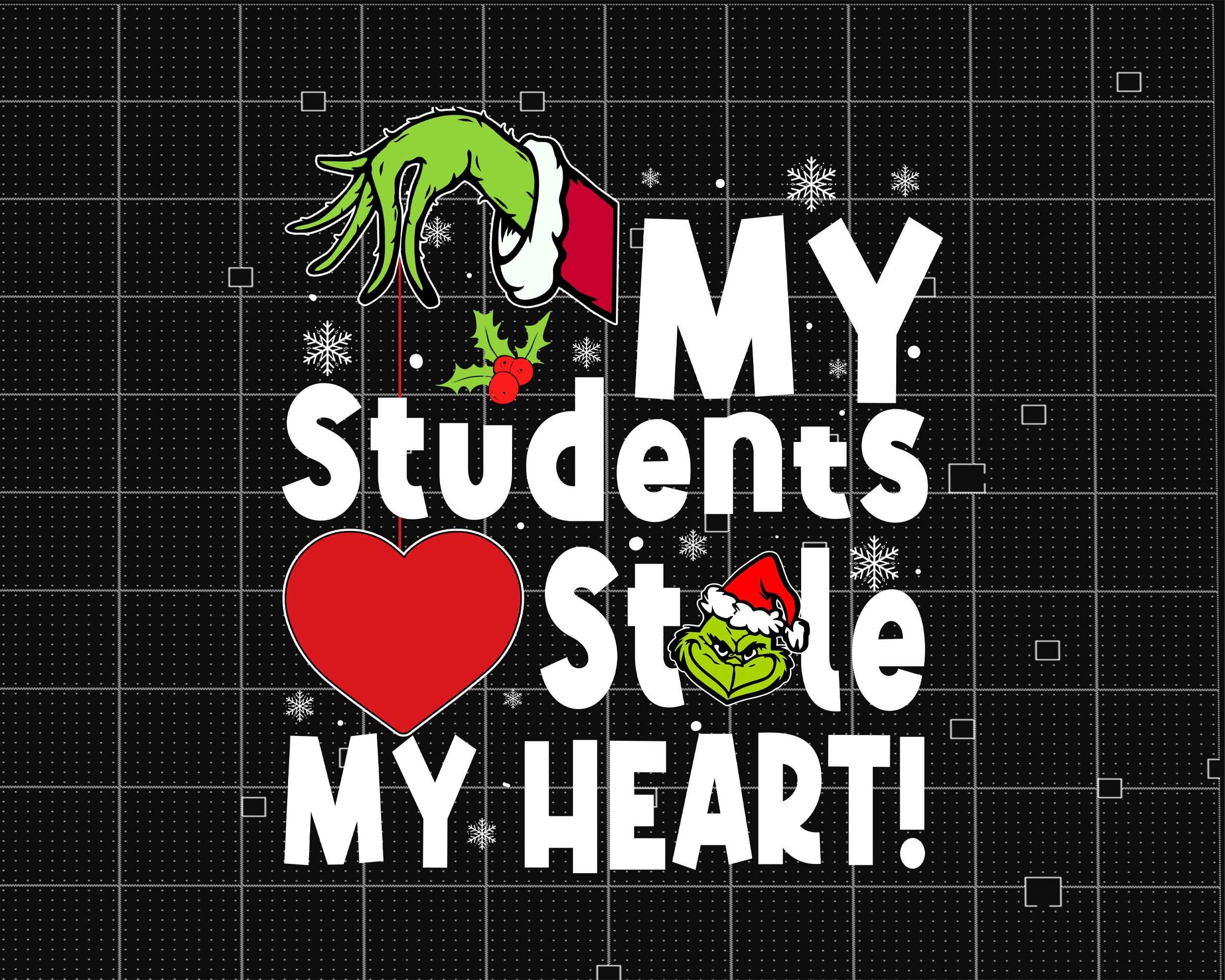 My Students Stole My Heart Png, Teacher Appreciation Png, Christmas Teachers Png, Teach Love Inspire Png