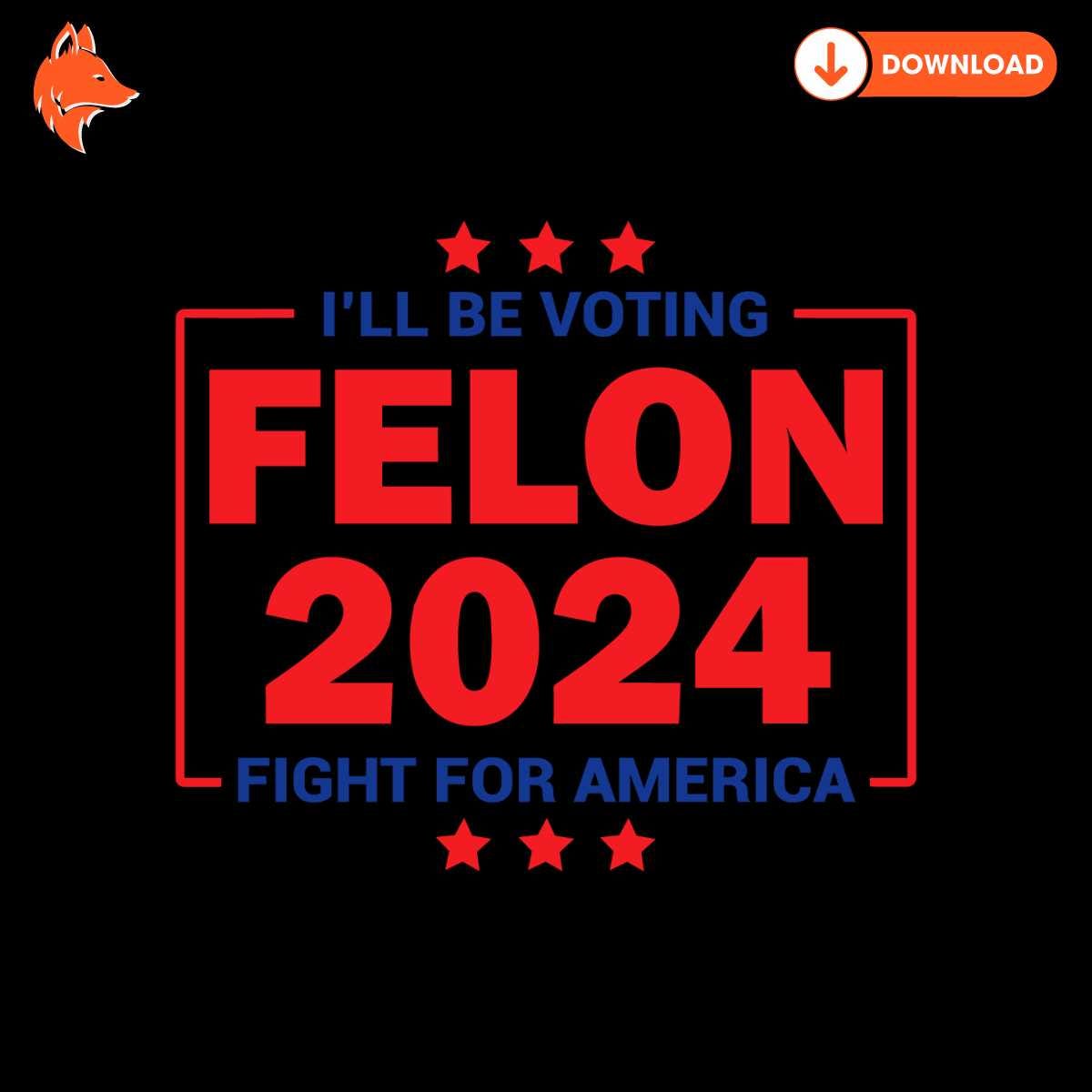 Free I Will Be Voting Felon 2024 Fight For America SVG