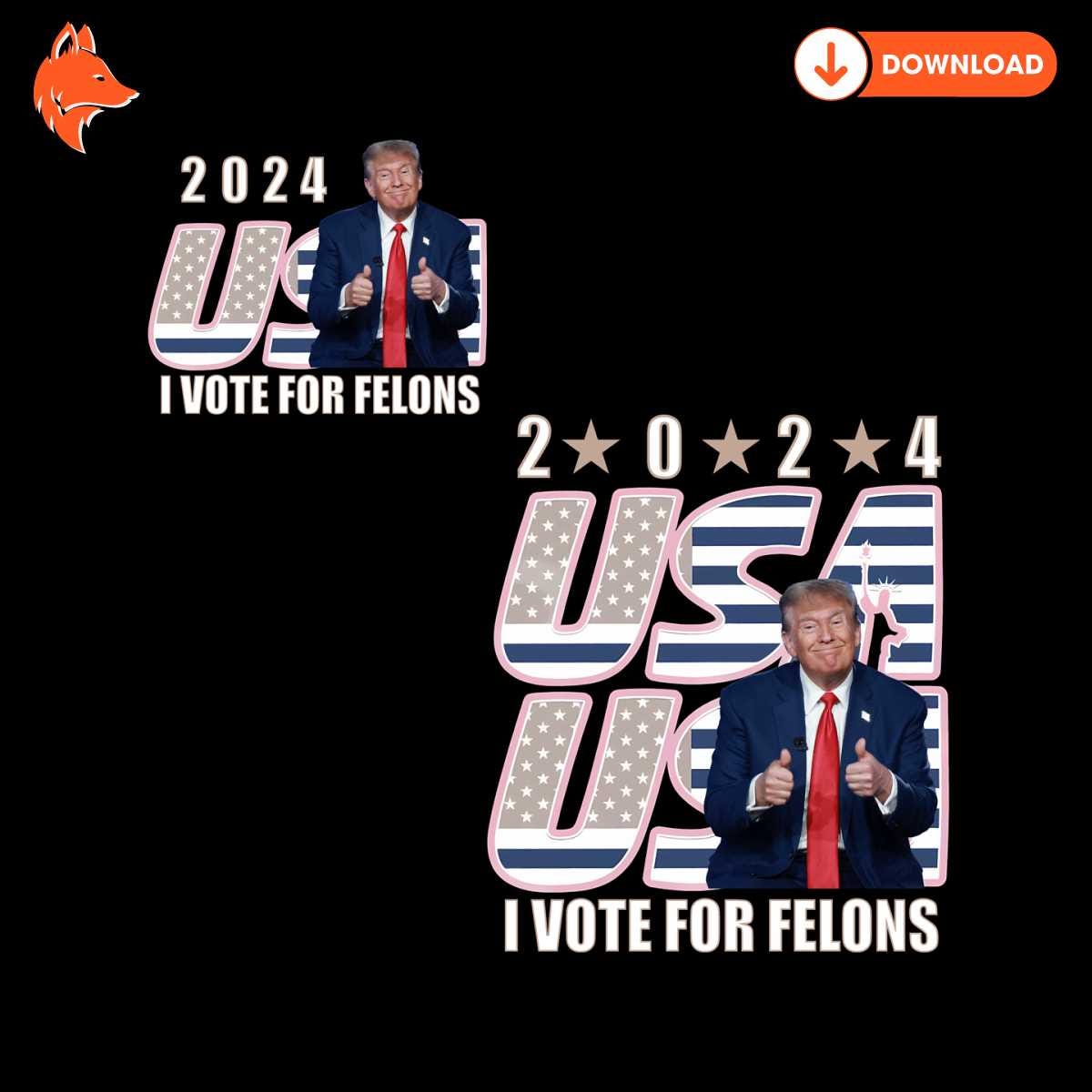 Free 2024 USA I Vote For Felons President PNG