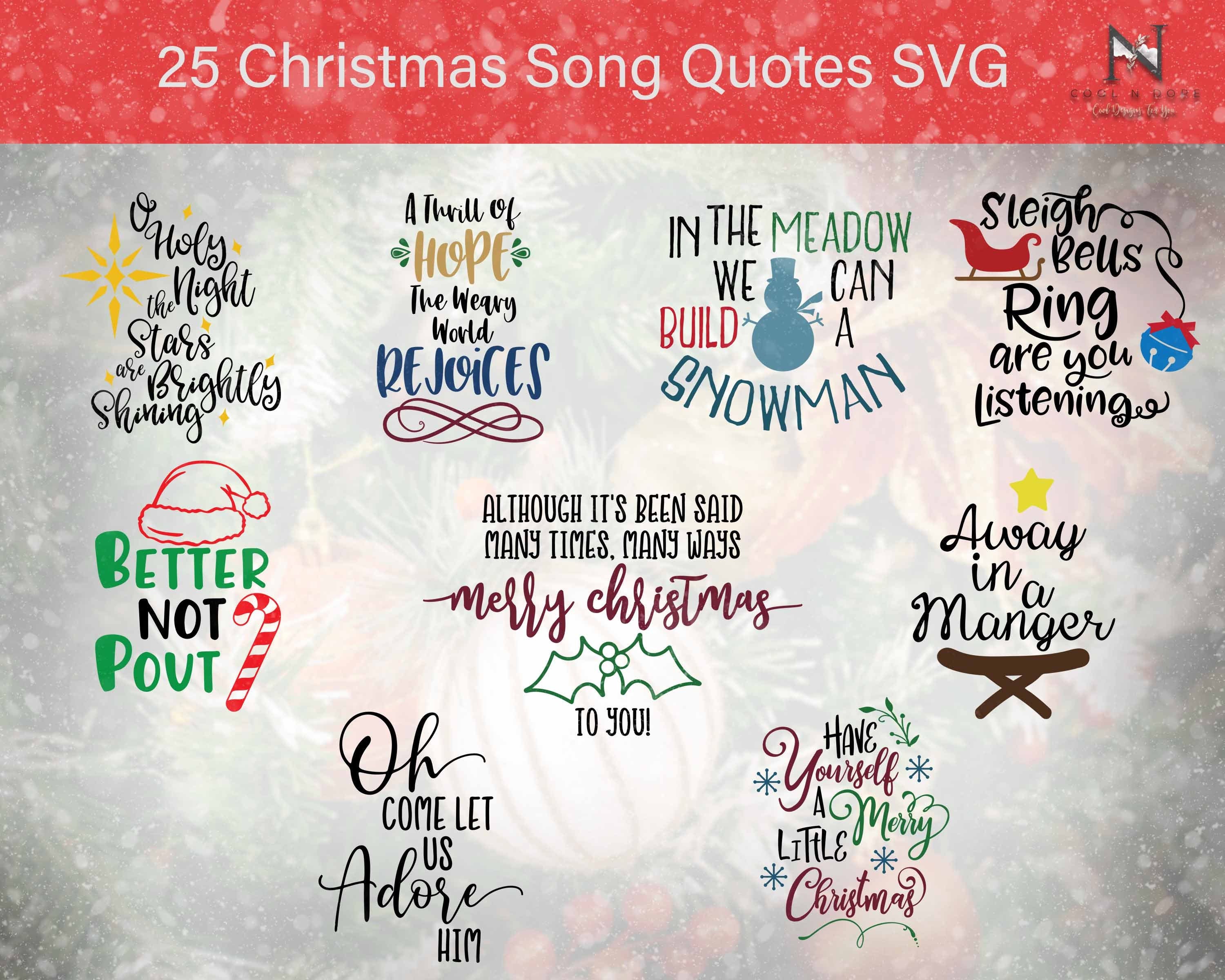 25 + SVG Instant Digital Download Christmas Quotes and Songs, For Cricut or Silhouette