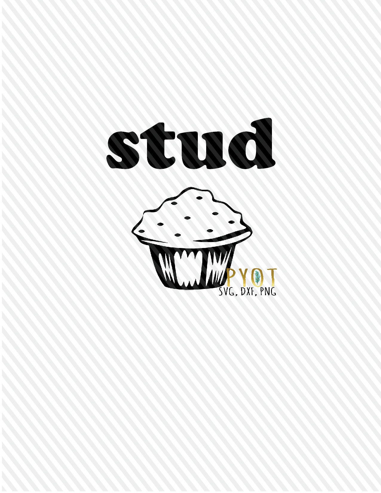 Stud Muffin SVG, DXF, PNG