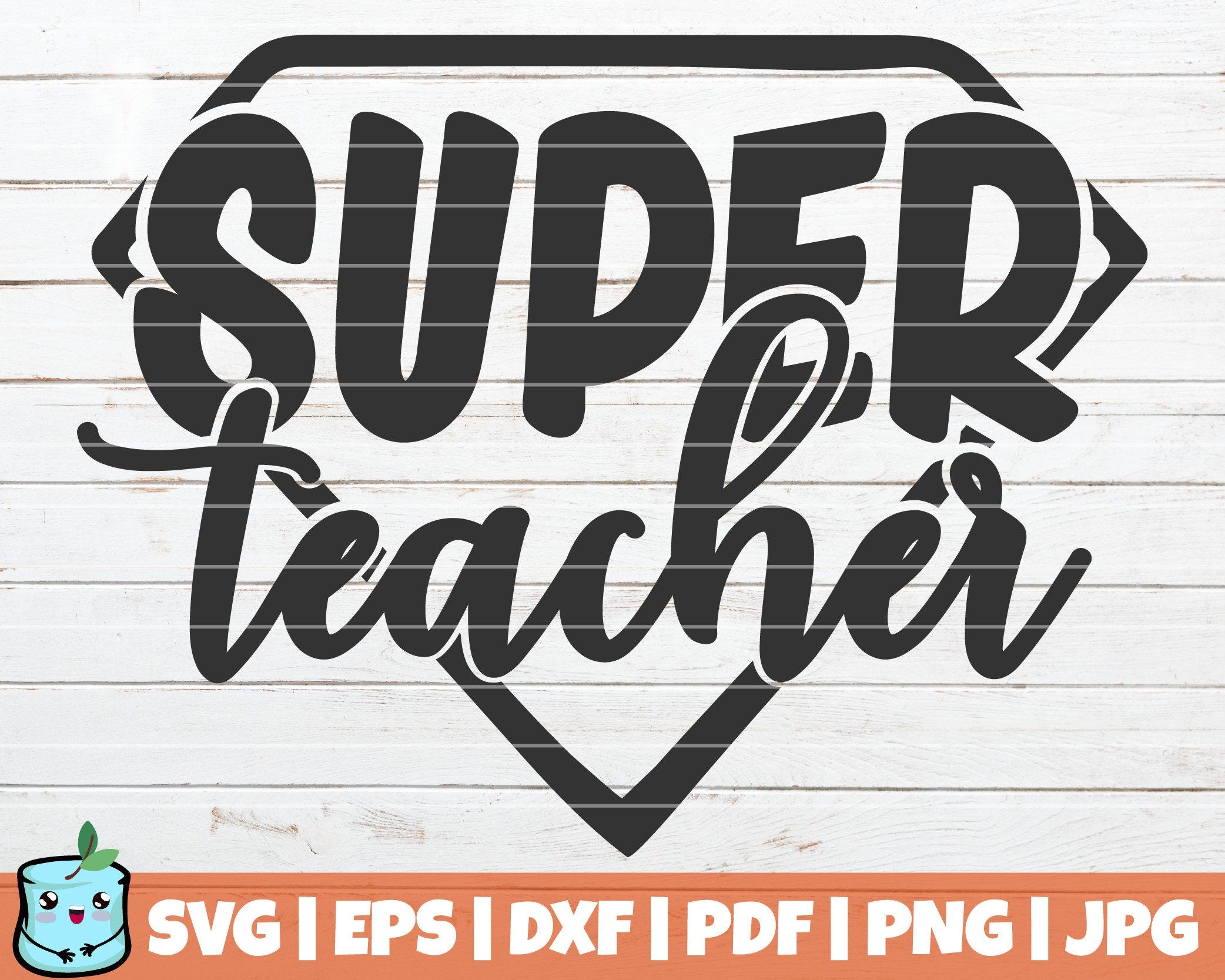 Super Teacher SVG Cut File | commercial use | instant download | printable vector clip art | teachers shirt print | funny teacher svg