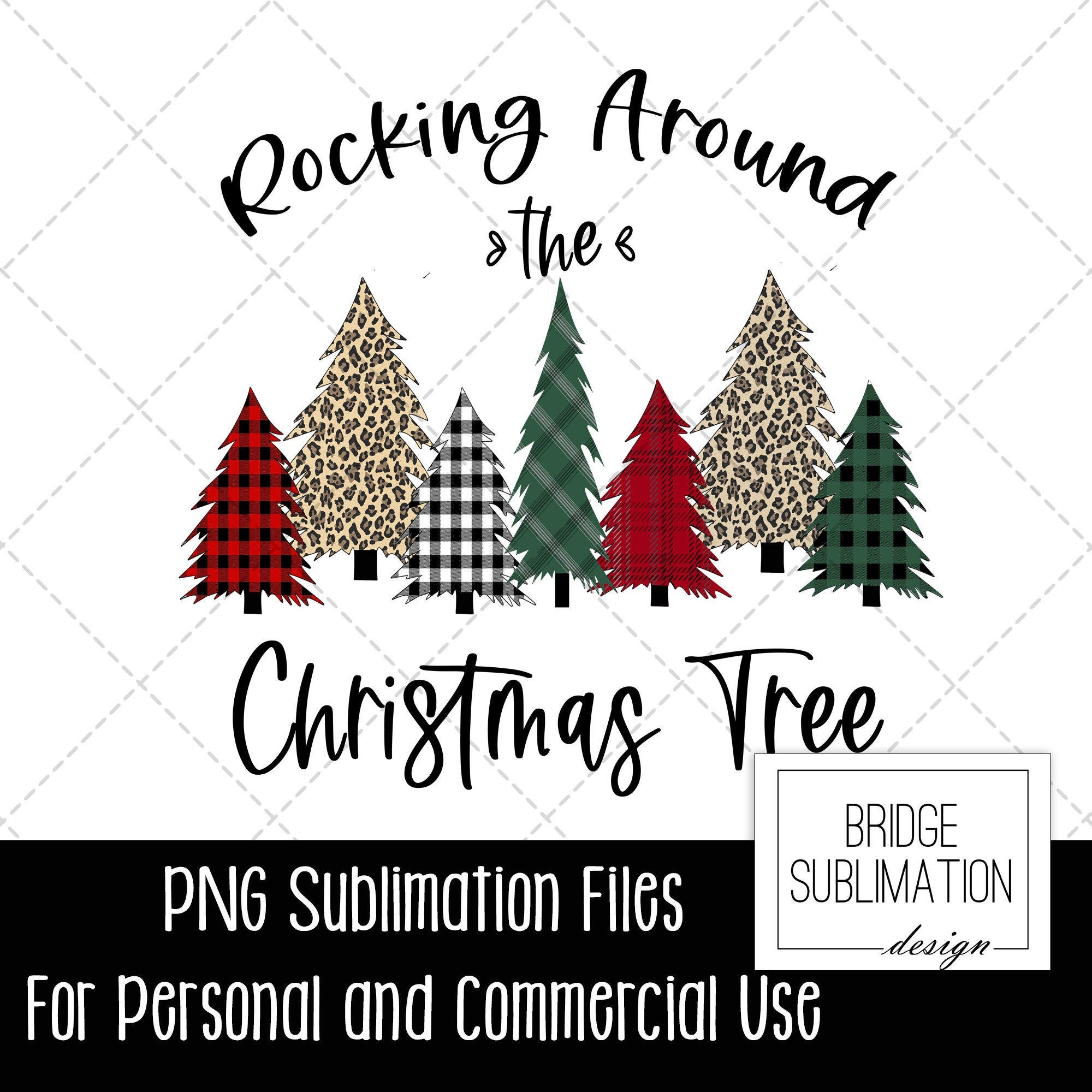 Rocking Around The Christmas Tree PNG, Instant Digital Download, Sublimation Designs, Christmas Sublimation, Buffalo Plaid Animal Print Tree