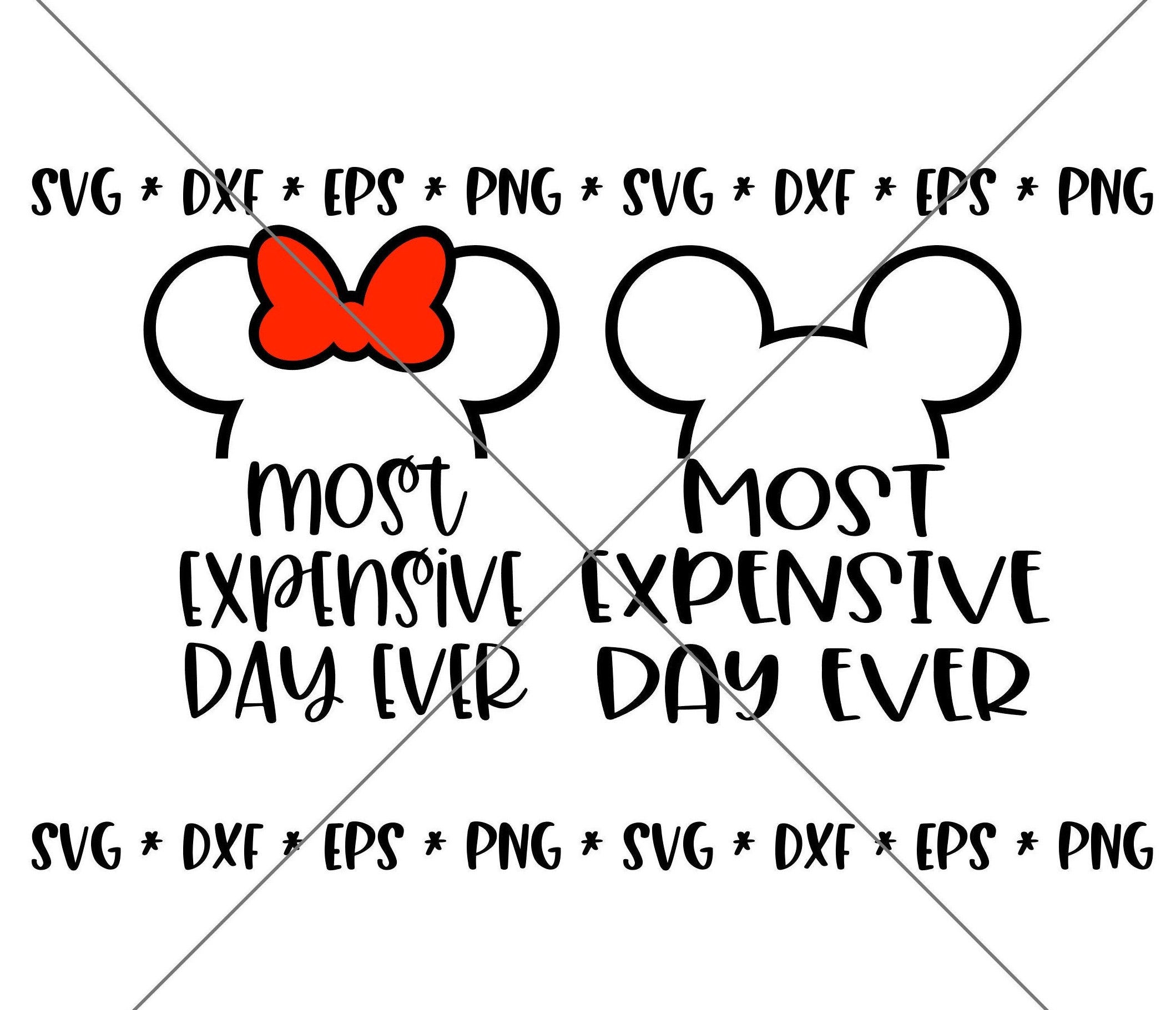 SALE!! Mouse Most Expensive Day Ever SVG, Disney svgs, DXF, eps, png Instant Download File, Disney World Family Trip svg, Disney Mouse--MT20