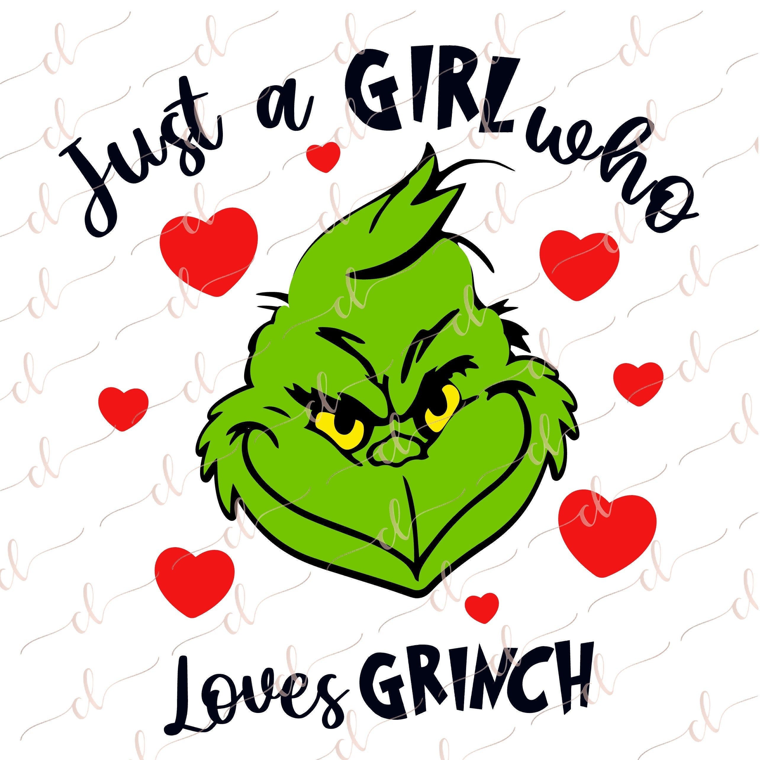 Just a girl who loves grinch 2 - Instant Download - PNG, JPEG & SVG