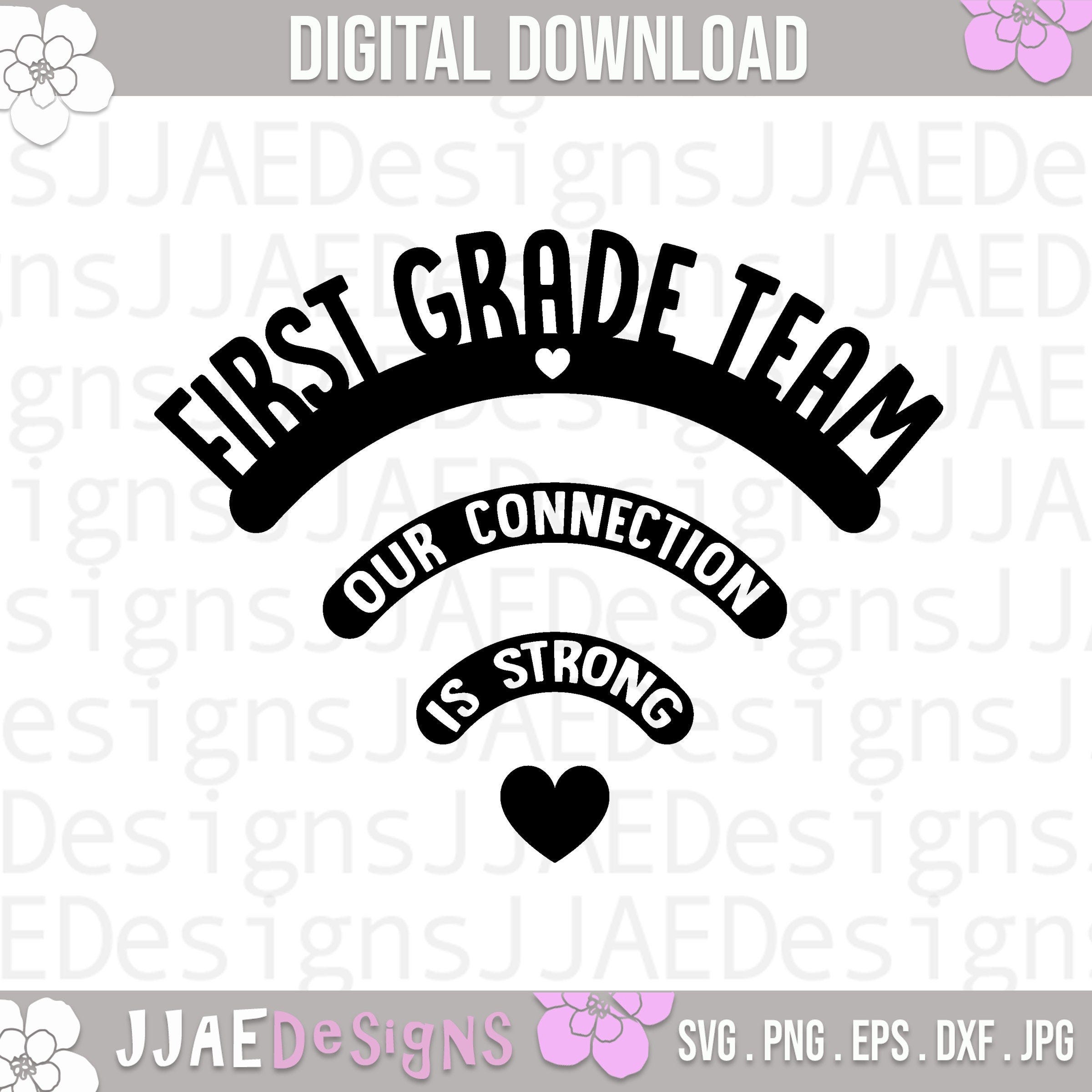 First Grade Team Our Connection is Strong Svg, first grade svg, 1st Grade Teacher Shirt Svg, Teacher Svg, Teacher Life Svg,  dxf png eps jpg