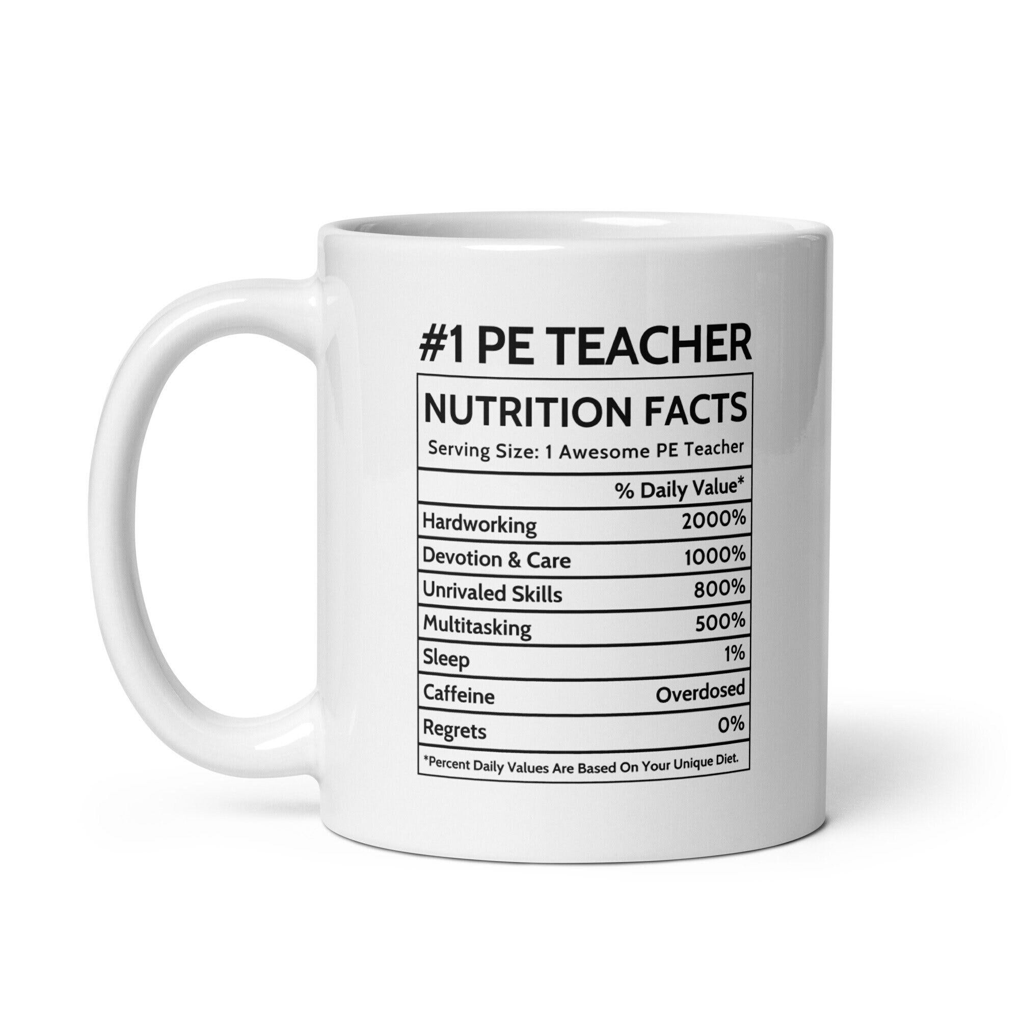 Personalized PE Teacher Gift, Nutrition Facts Mug, Physical Education Teaching Graduation Gift, New Job Coworker Gift, Mother