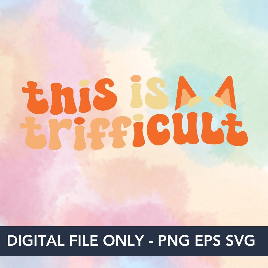 This is Trifficult - Bluey Bingo Cut File - EPS, SVG and PNG