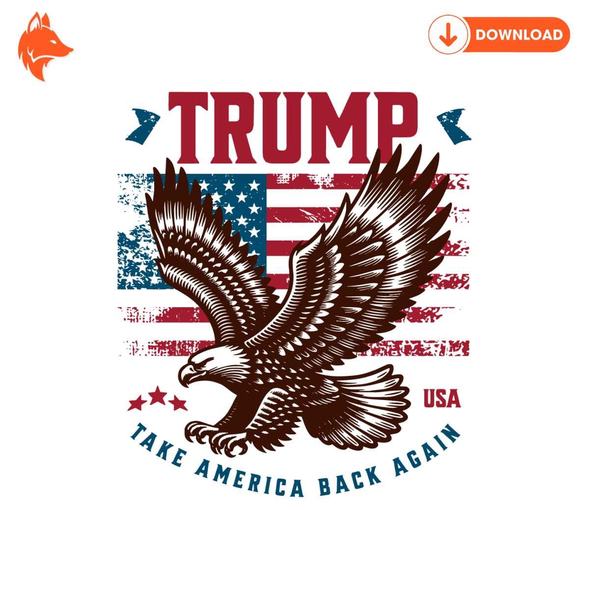 Free Eagle Trump Take America Back USA Flag SVG