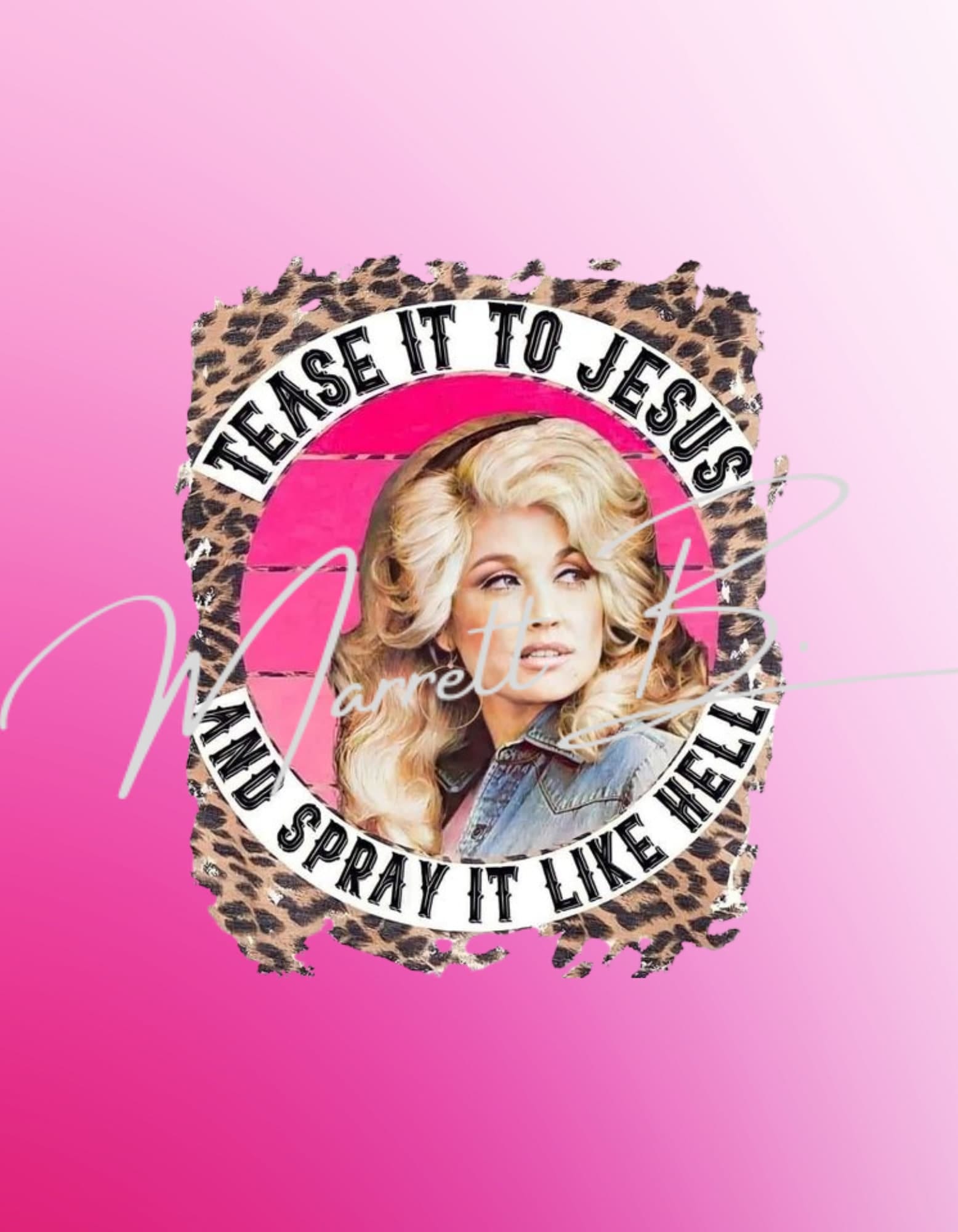 Tease it to Jesus and spray it like hell png, Dolly png, Dolly Parton png, retro dolly parton, retro dolly png, wwdd png, dolly
