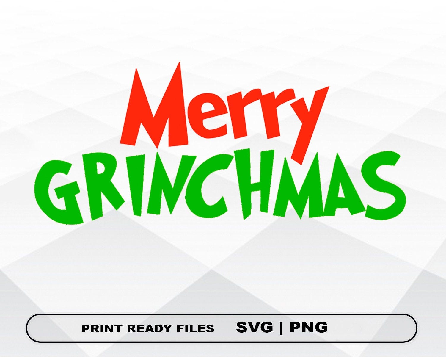 Merry Grinchmas SVG and PNG Files Clipart, Christmas Print SVG, Digital Download Cricut Cut Files, Merry Grinchmas Silhouette Cut Files