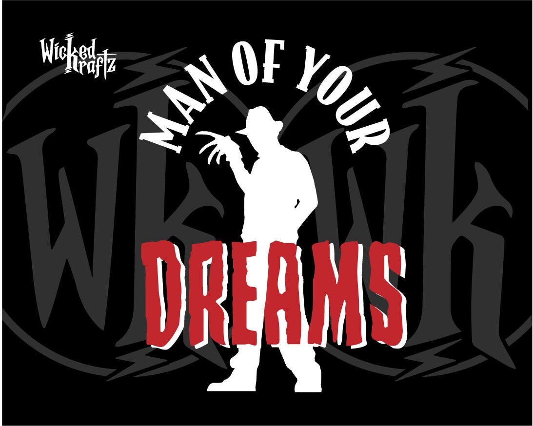 Freddy Krueger Man of your Dreams | Horror Movie SVG | Halloween Movie | Digital Svg | Sticker svg | Scary svg | Vintage svg | Funny svg