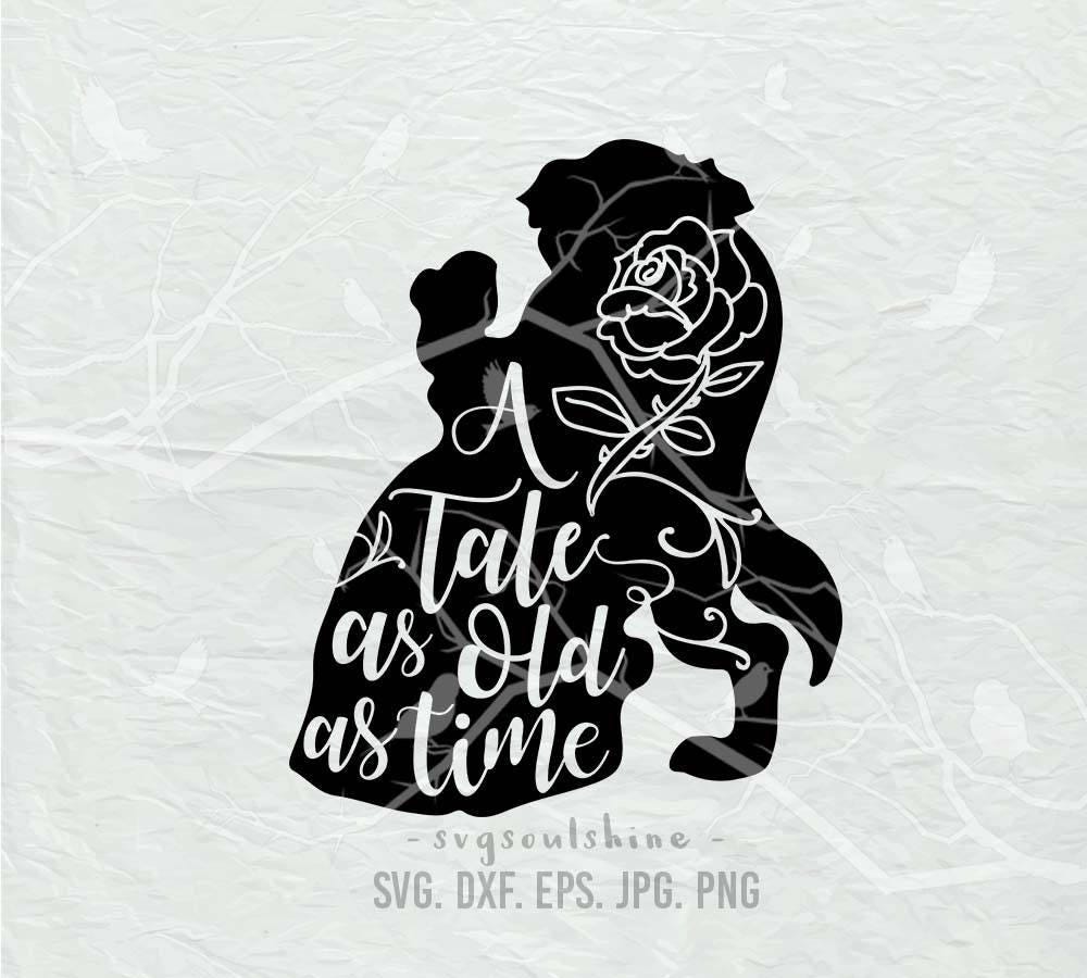 A tale as old as time SVG File Svg Silhouette Cut File Cricut Clipart Print Template Vinyl sticker shirt design Beauty and the Beast SVG