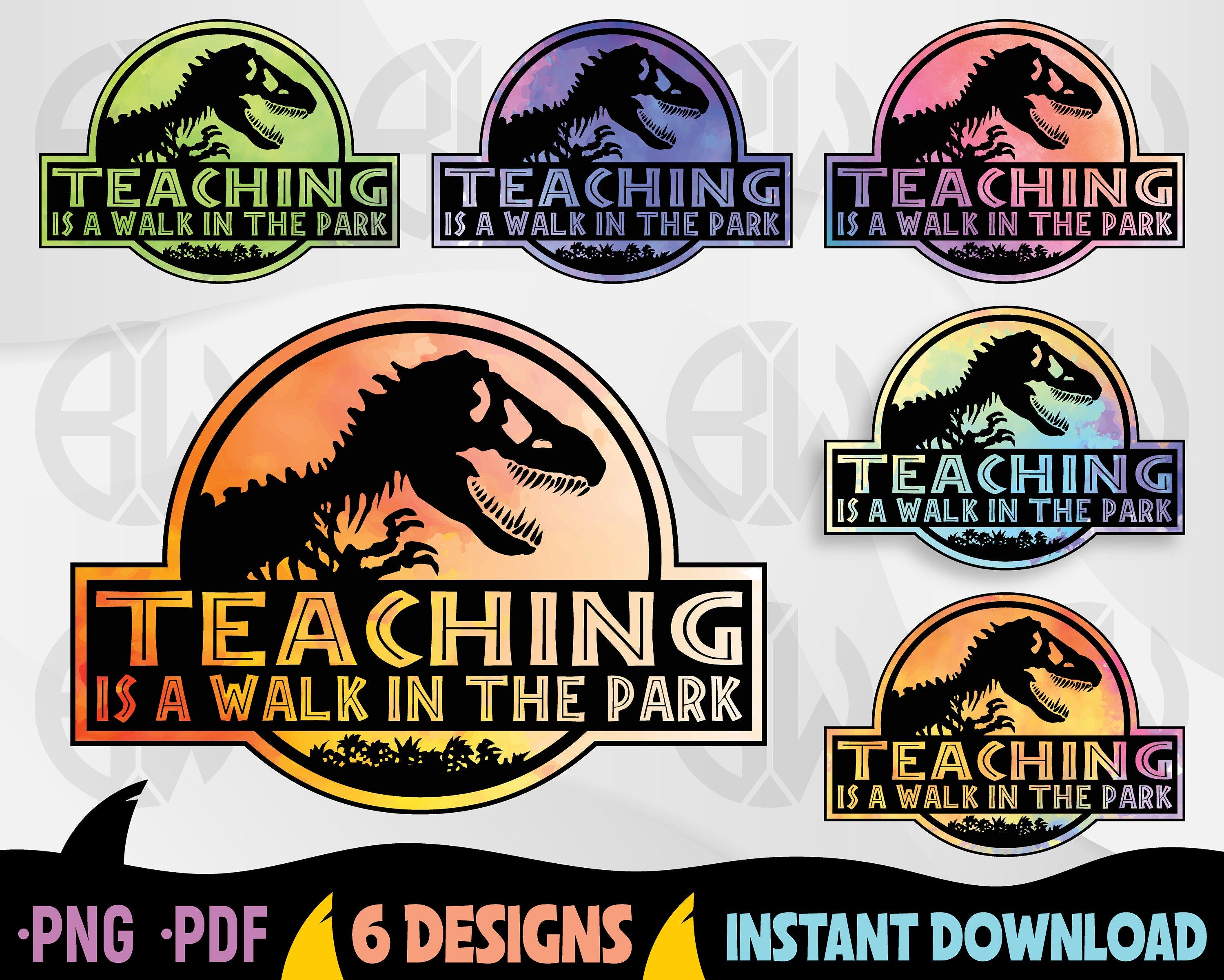Jurassic Park Teaching Is A Walk In The Park, Jurassic Park Watercolor Logo, Sublimation Design, Print and Cut, Teacher, Custom Wording