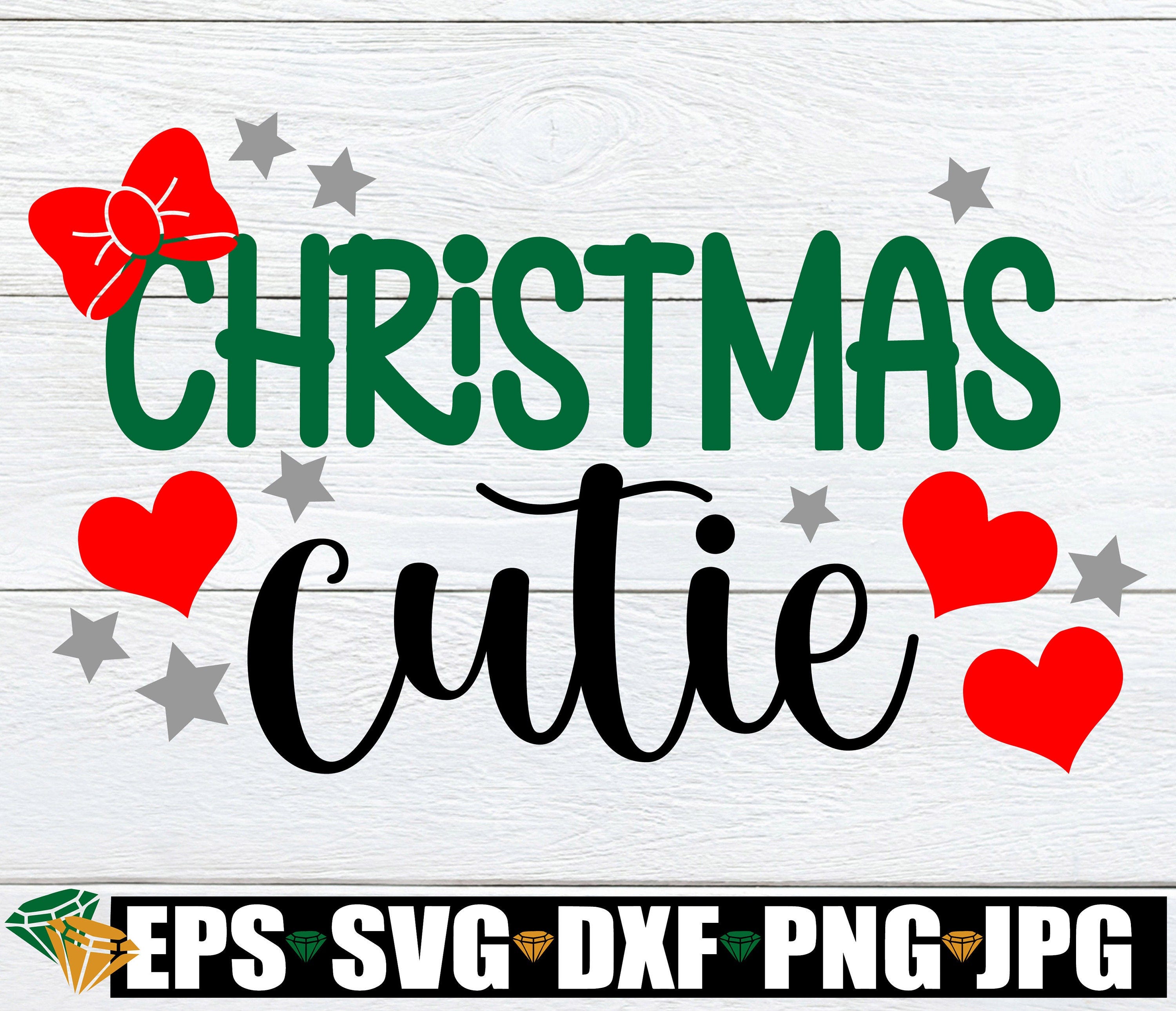 Christmas Cutie, Christmas svg, Girls Christmas Shirt svg, Girls Christmas, Kids Christmas, Cute Christmas svg, Cut FIle, svg png dxf