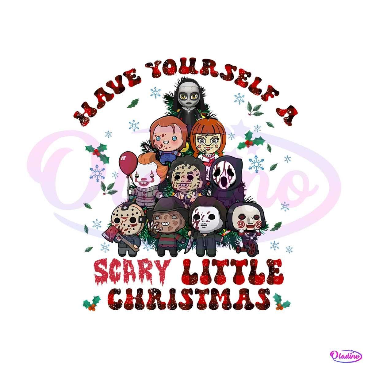 Have Yourself A Scary Little Christmas PNG Sublimation