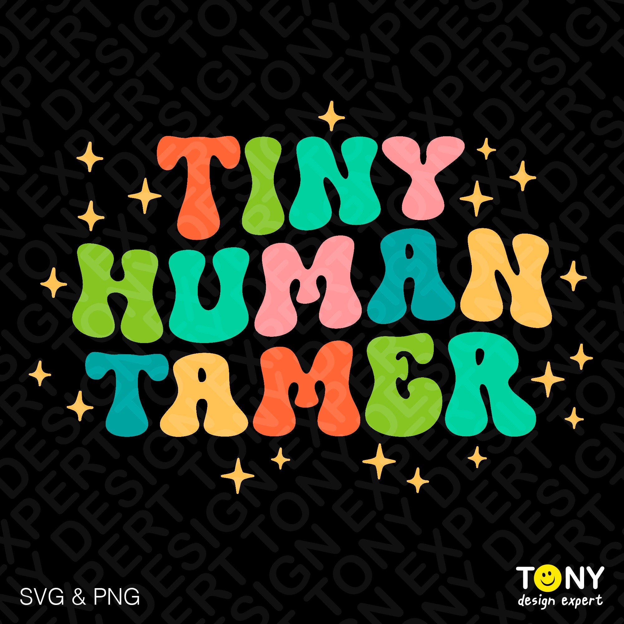 Tiny Human Tamer Svg Png, Teacher Svg, DaycareTeacher Svg, Kindergarten Teacher Svg, Mom Quote Digital Download Sublimation PNG & SVG Cricut