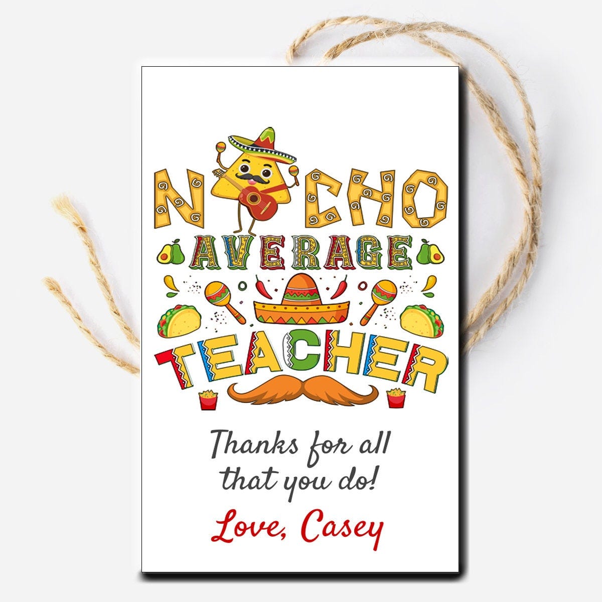 Nacho Average Teacher Thank You Gift Tag Template, Teacher Appreciation Tag, Editable Taco Thank You Tag, Instant Download, PTO Gift Tags