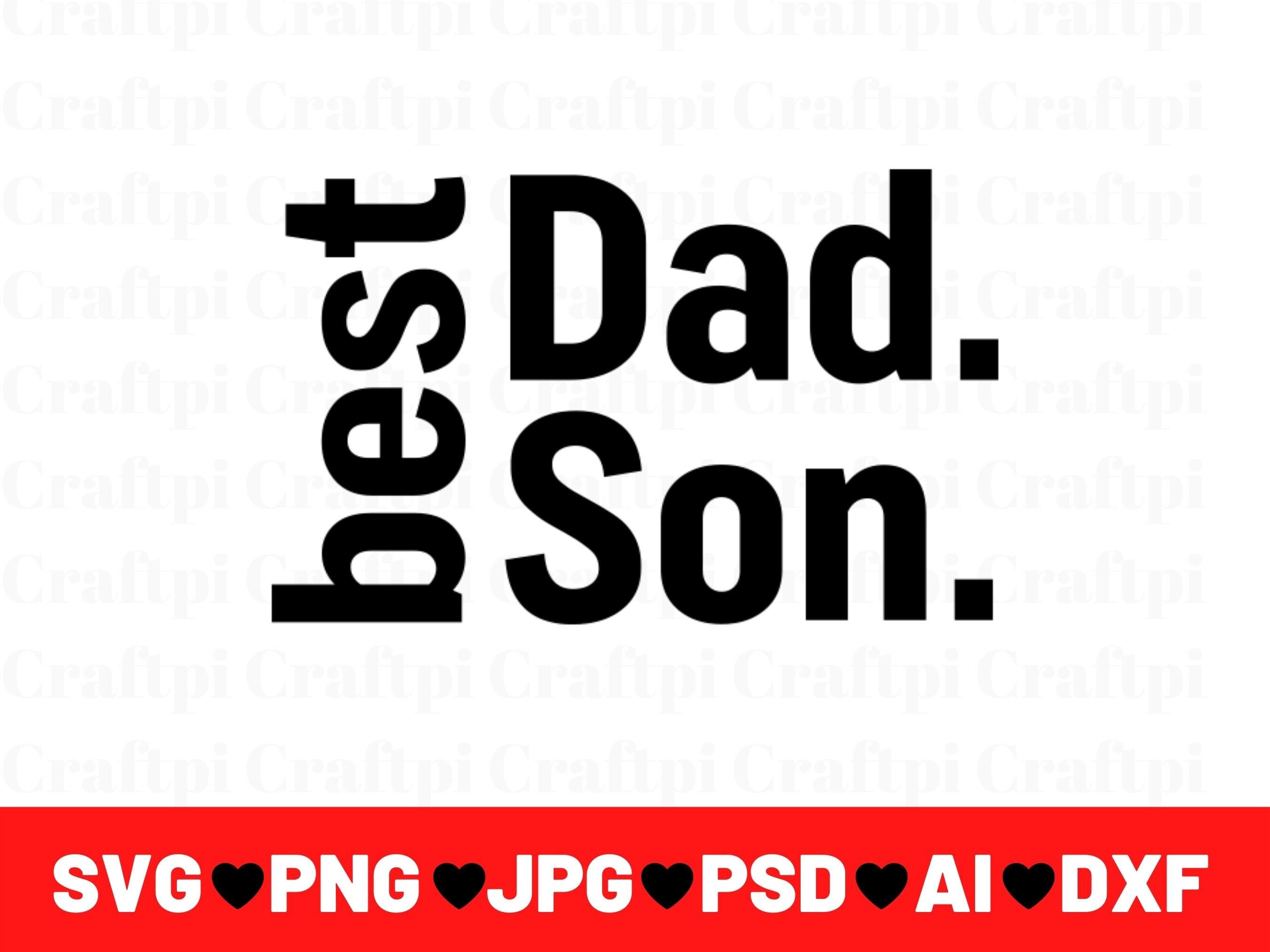 Best Dad Son SVG Files for Cricut, Daddy and Son svg, Boys Dad, Father and Son svg