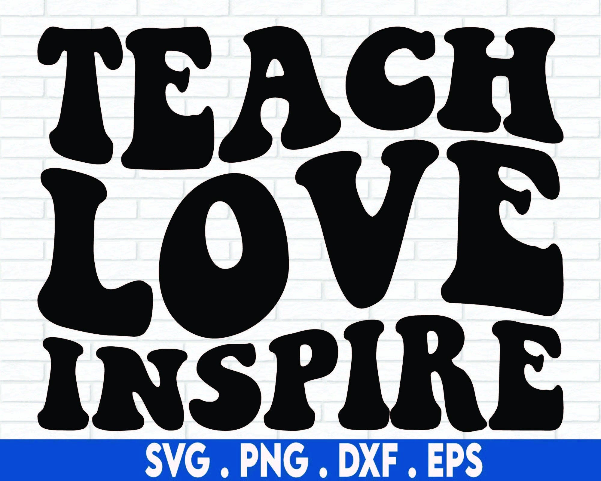 Teach Love Inspire, SVG Cut File, digital file, svg, grace svg, teacher svg, school, teaching, svg, pdf, eps, cutter, handlettered svg, dxf