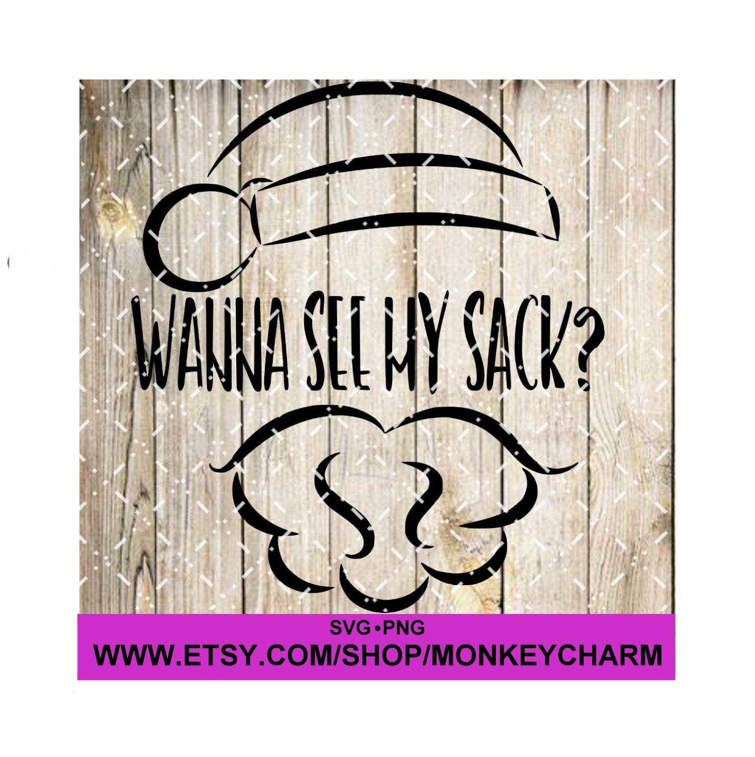 Wanna see my sack? | Suggestive | Funny | Naughty | Christmas | Adult | Full Color or B&W SVG | PNG | Digital Download