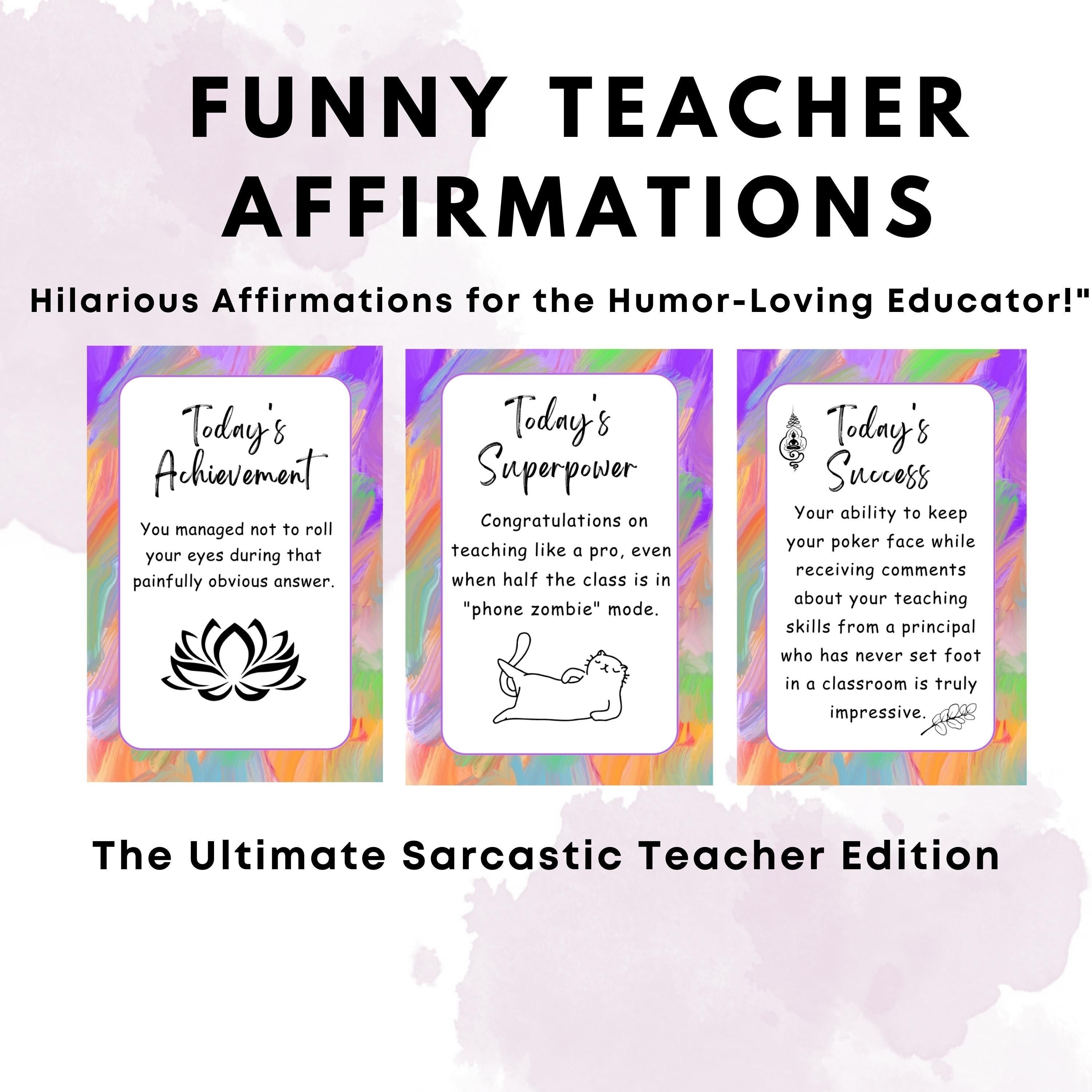 Funny Teacher Gifts Funny Affirmations for Work Sarcastic Teacher Humor Part 1