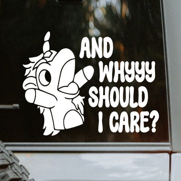 Unicorse "And Why Should I Care?" Decal