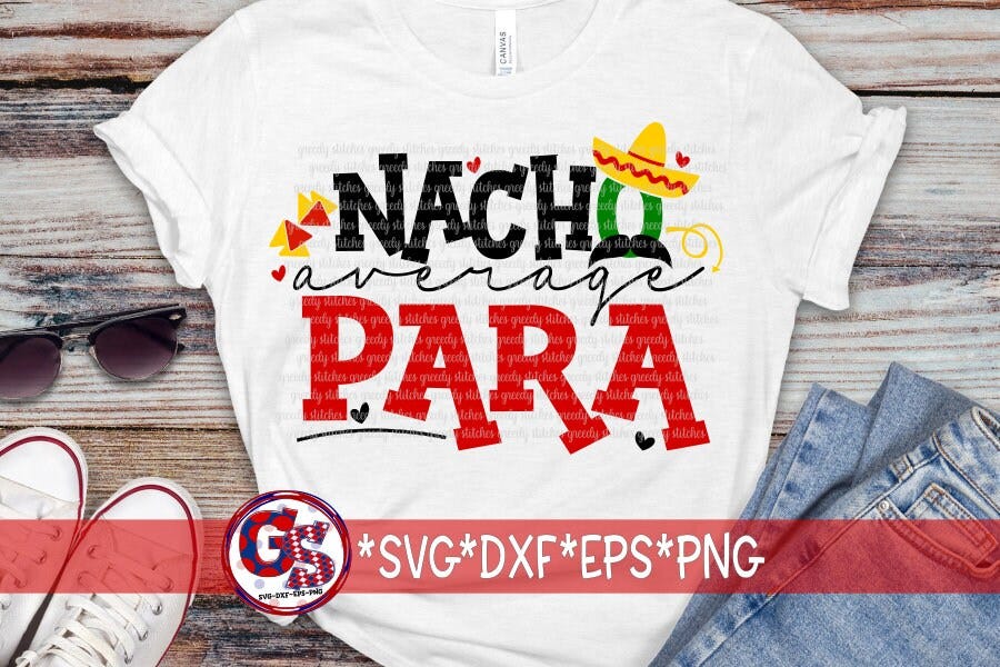 Nacho Average Para svg dxf eps png. Nacho Average Paraprofessional SVG | Cinco de Mayo SvG | School Para SvG |  Instant Download Cut File