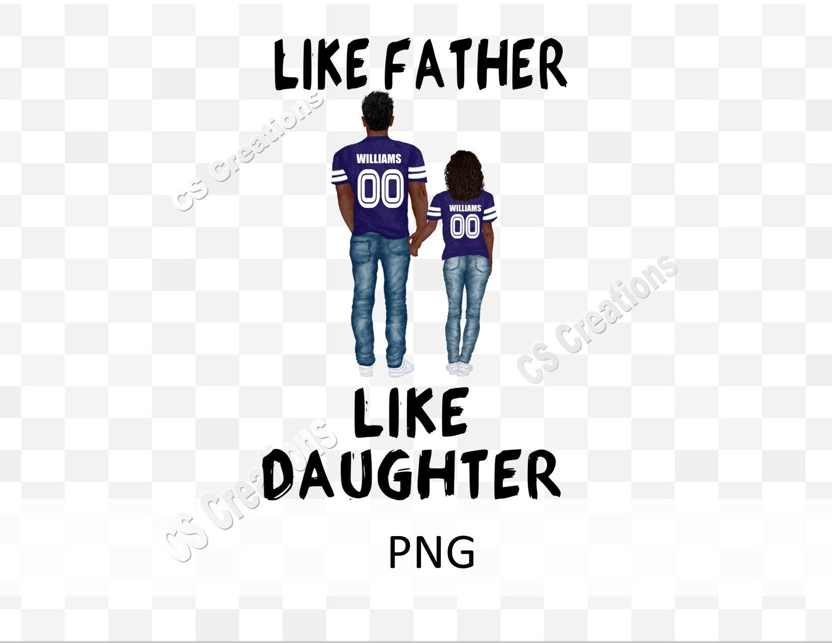 Like Father Like Daughter PNG | Football Jerseys | Custom | Name and Number | Personalize | Sublimation | Print and Cut