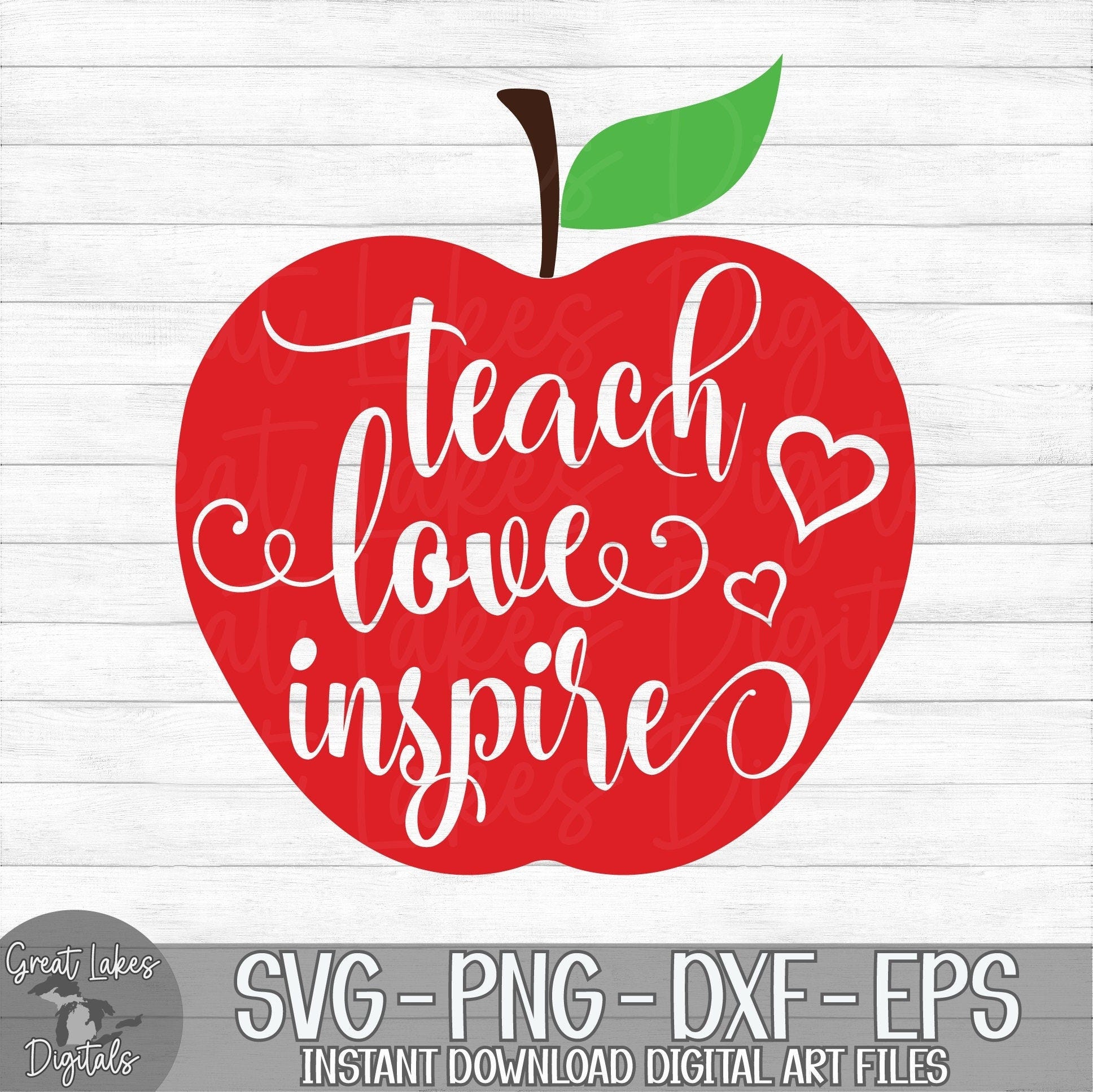 Teach Love Inspire - Instant Digital Download - svg, png, dxf, and eps files included! Back To School, Teacher, Apple