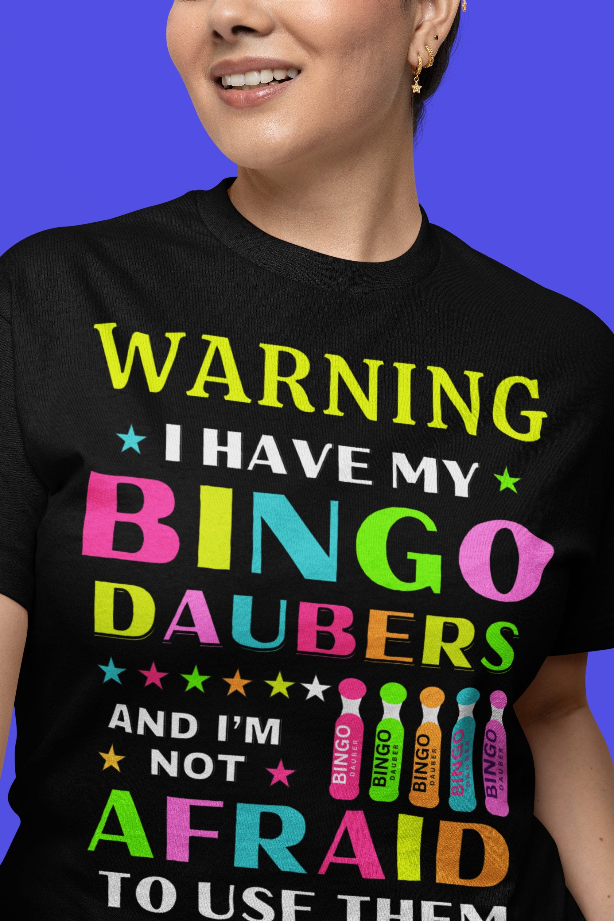 Warning I Have My Bingo Daubers And I
