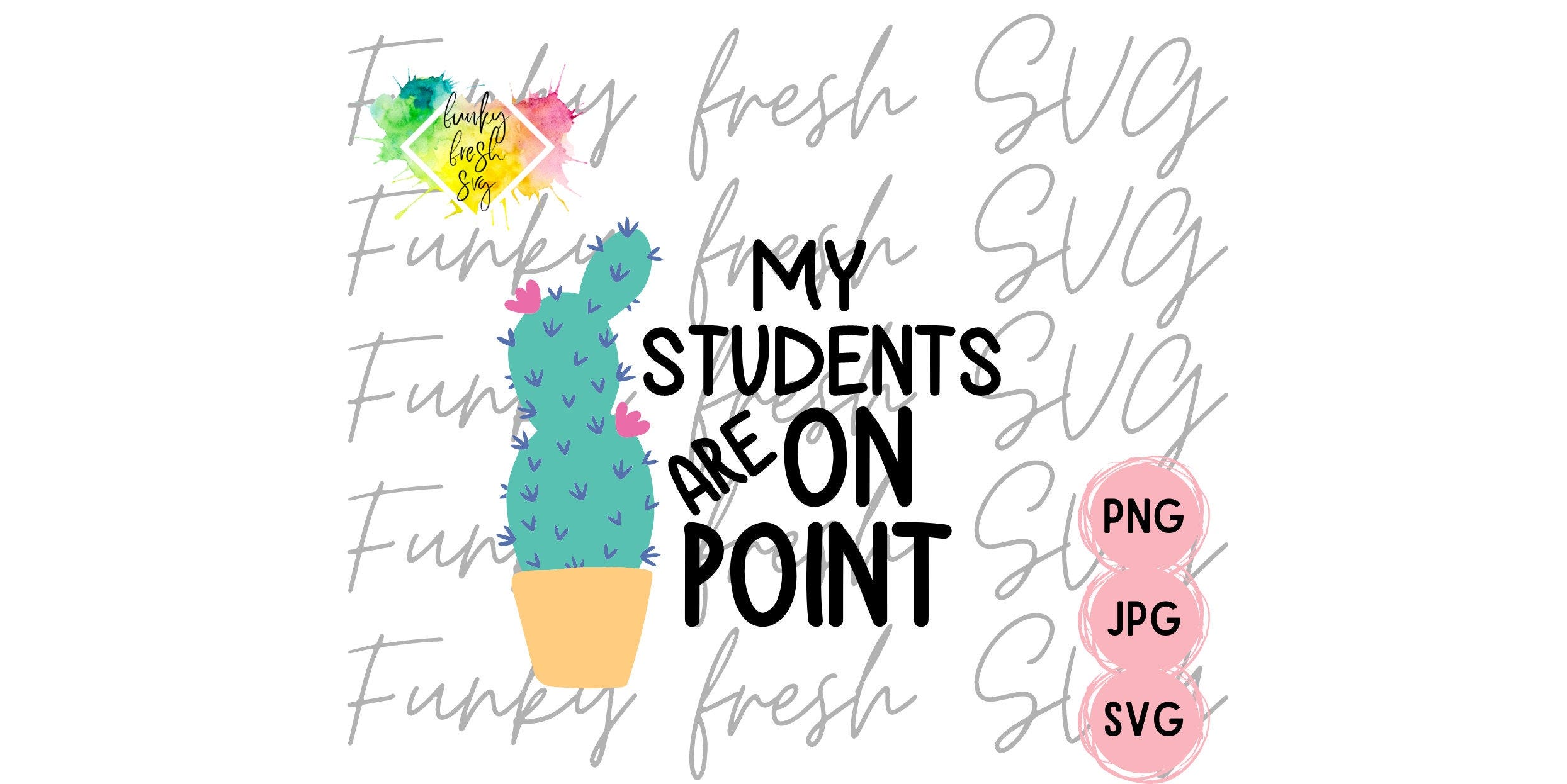 My Students Are On Point SVG/PNG/JPG | Free Commercial Use | Digital Cut File For Cricut/Silhouette
