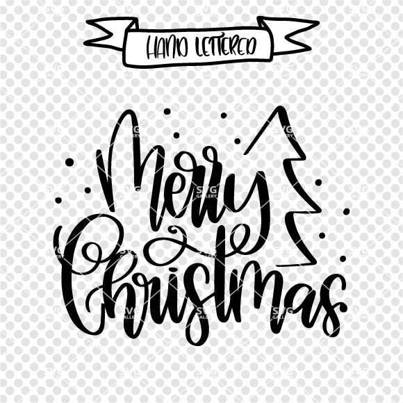 Merry Christmas svg, Christmas SVG, Digital cut file, winter svg, Merry Christmas svg, christmas tree svg, hand lettered, commercial use OK