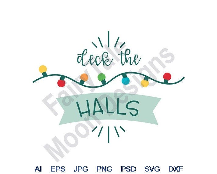 Deck The Halls - Svg, Dxf, Eps, Png, Jpg, Vector Art, Clipart, Cut File, Christmas Tree Lights, Xmas String Lights, Christmas Banner Svg