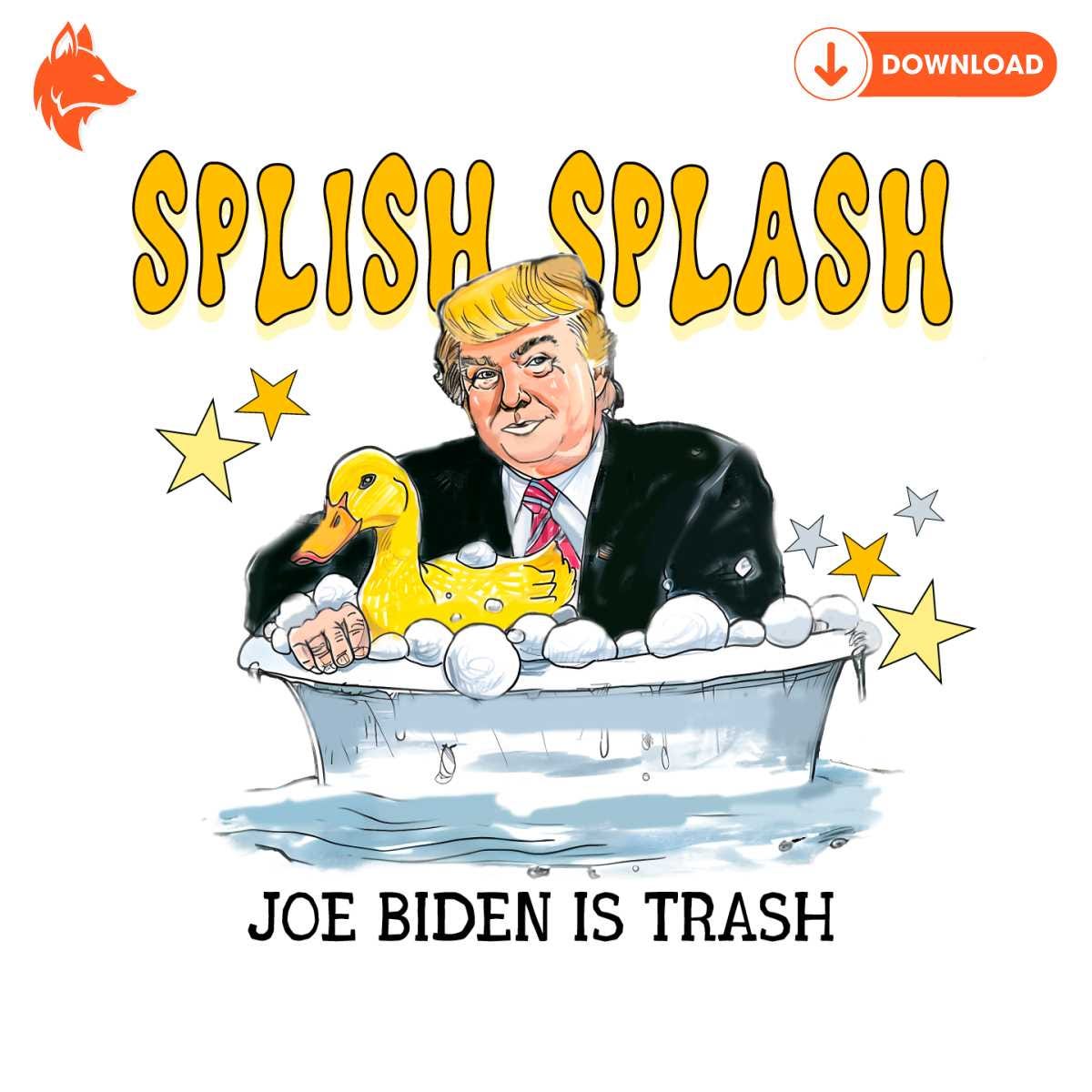 Free Splish Splash Joe Biden Is Trash Donald Edgy PNG