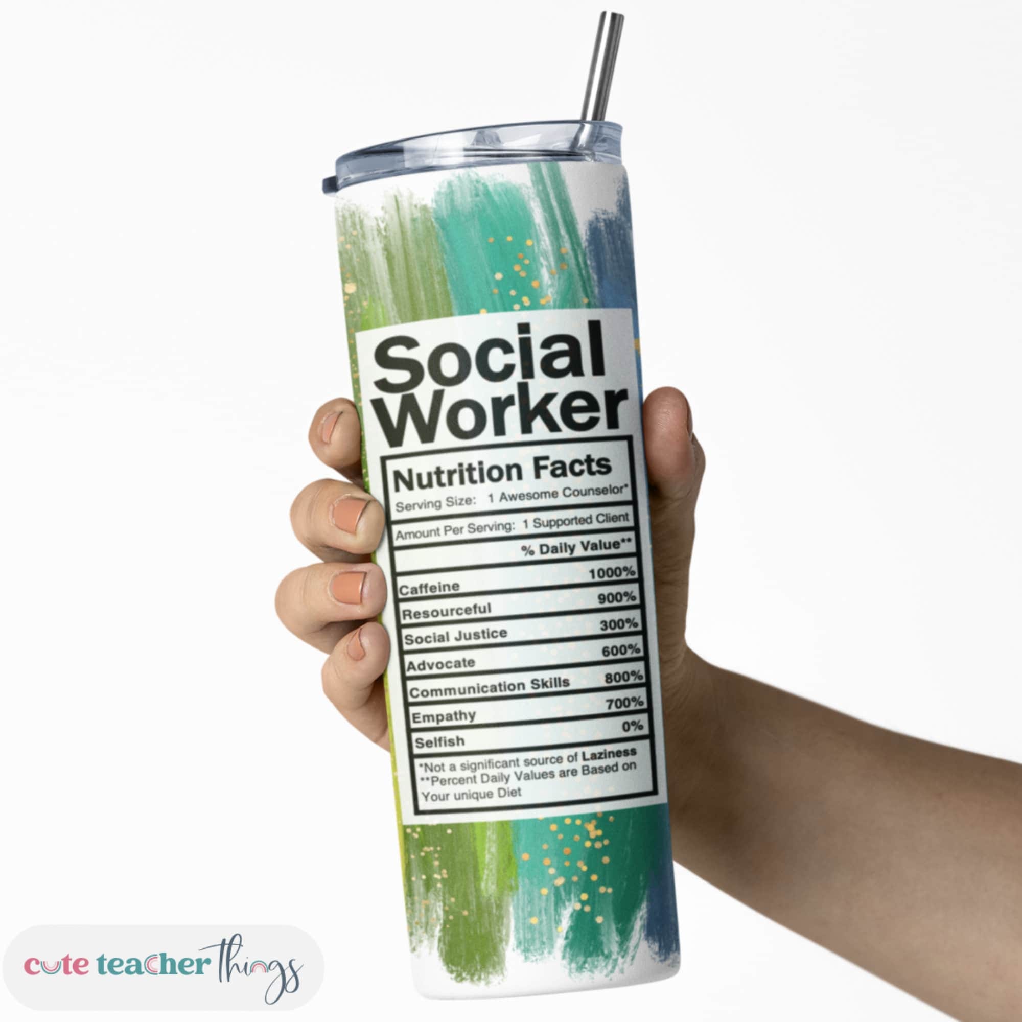 Social Worker Nutrition Fact Tumbler | 20oz Skinny Tumbler with Lid & Straw | Teacher Appreciation