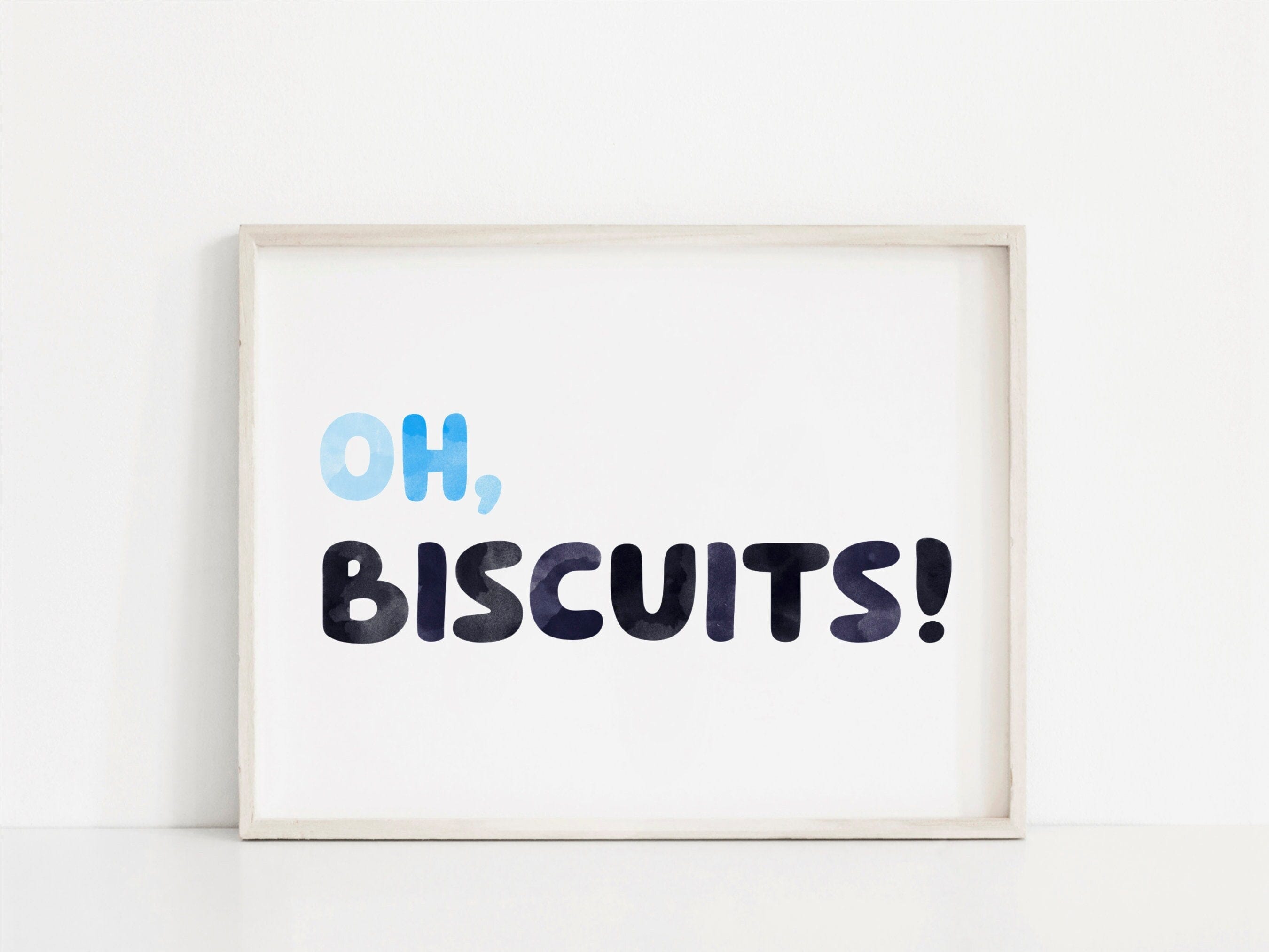 Oh, Biscuits! Bluey Digital Print | Watercolor Quote | Kids Room Decor | Instant Download