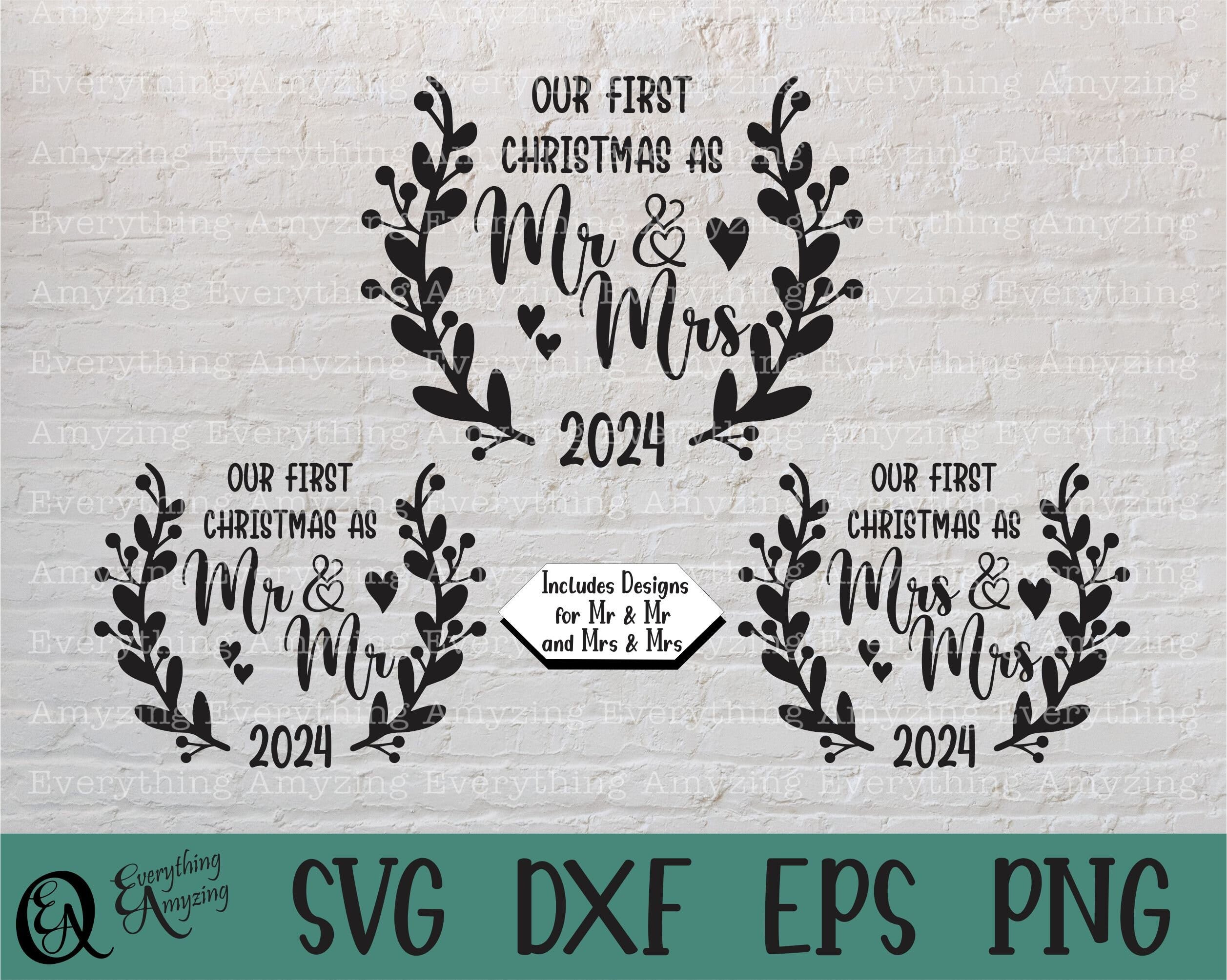 Our First Christmas as Mr and Mrs svg, Mr & Mrs svg, Christmas svg, Mr and Mr, Mrs and Mrs, Cricut svg, Silhouette svg, svg, png, eps, dxf