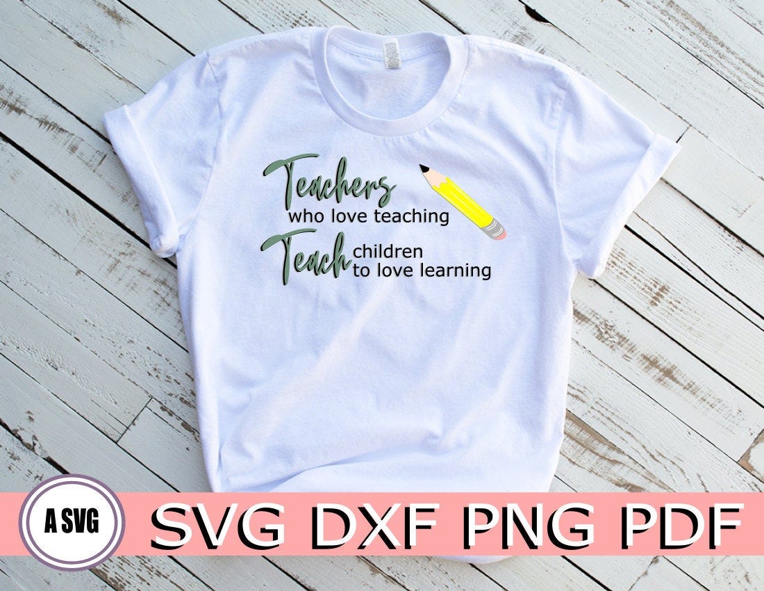 Teacher Shirt SVG, Teaching SVG, Teacher Life SVG, Teacher Sayings Svg, Teach Svg, Teacher Quotes Svg, Teacher Svg Files, Cut Teacher Svg