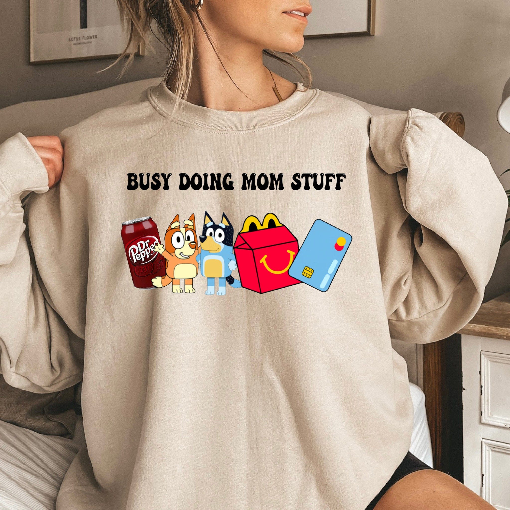 Busy doing mom stuff/ bluey/ customizable