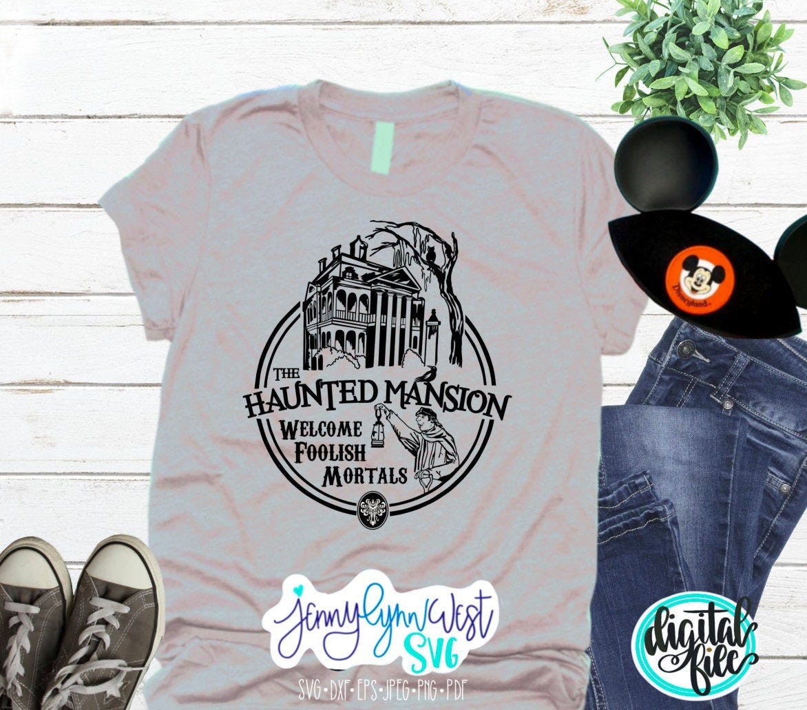 Haunted Mansion SVG Ride Disneyland DisneySVG Silhouette Cricut Cut file Dxf Welcome Foolish Mortals Ride Png Haunted Mansion Shirt