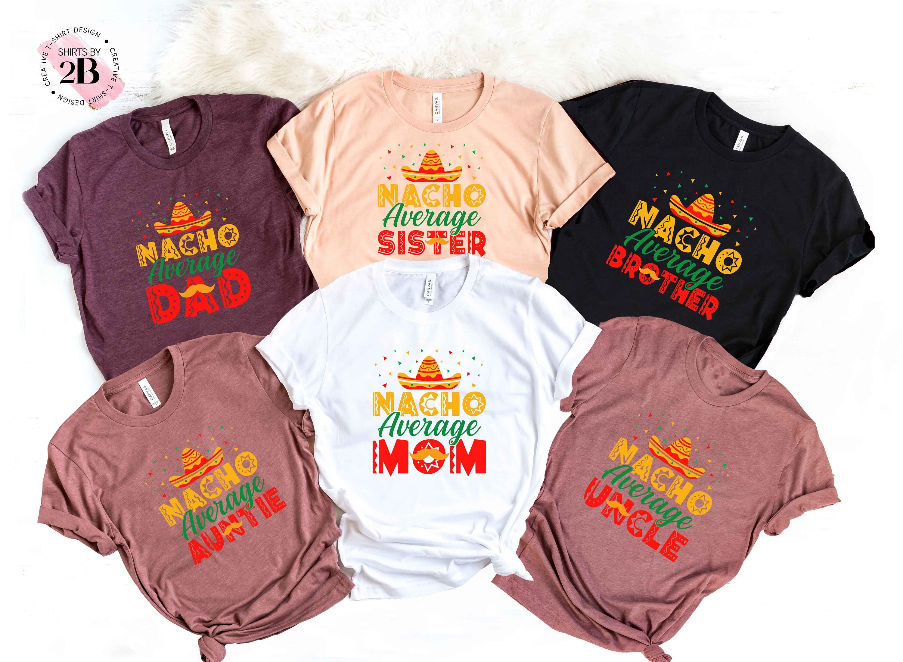 Nacho Average Shirt, Nacho Shirt, Mexico Shirt, Birthday Shirt, Nacho Average Dad, Nacho Average Teacher,Birthday Shirt, Funny Shirt