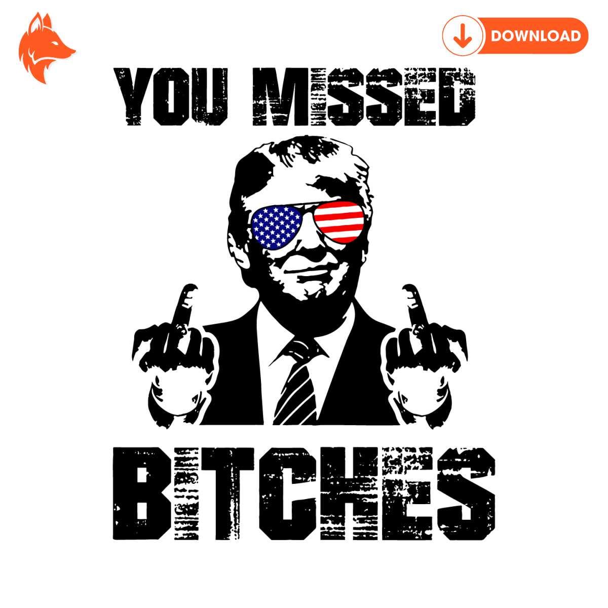 Free Funny You Missed Bitches Trump Rally SVG