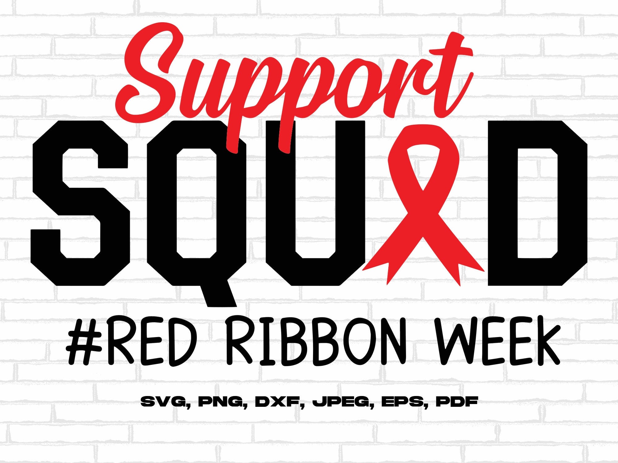 Red Ribbon Week Svg Png, Support Squad Svg, Drug Free Svg, Red Ribbon Week Awareness Svg Cricut Sublimation Design