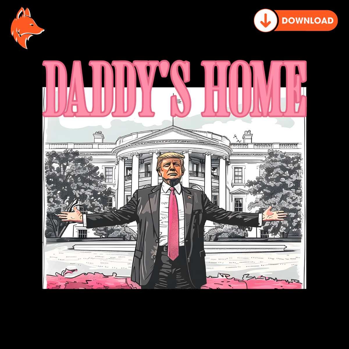 Free Daddys Home White House Trump PNG