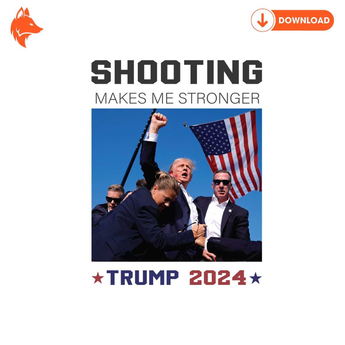 Free Shooting Makes Me Stronger Trump 2024 PNG