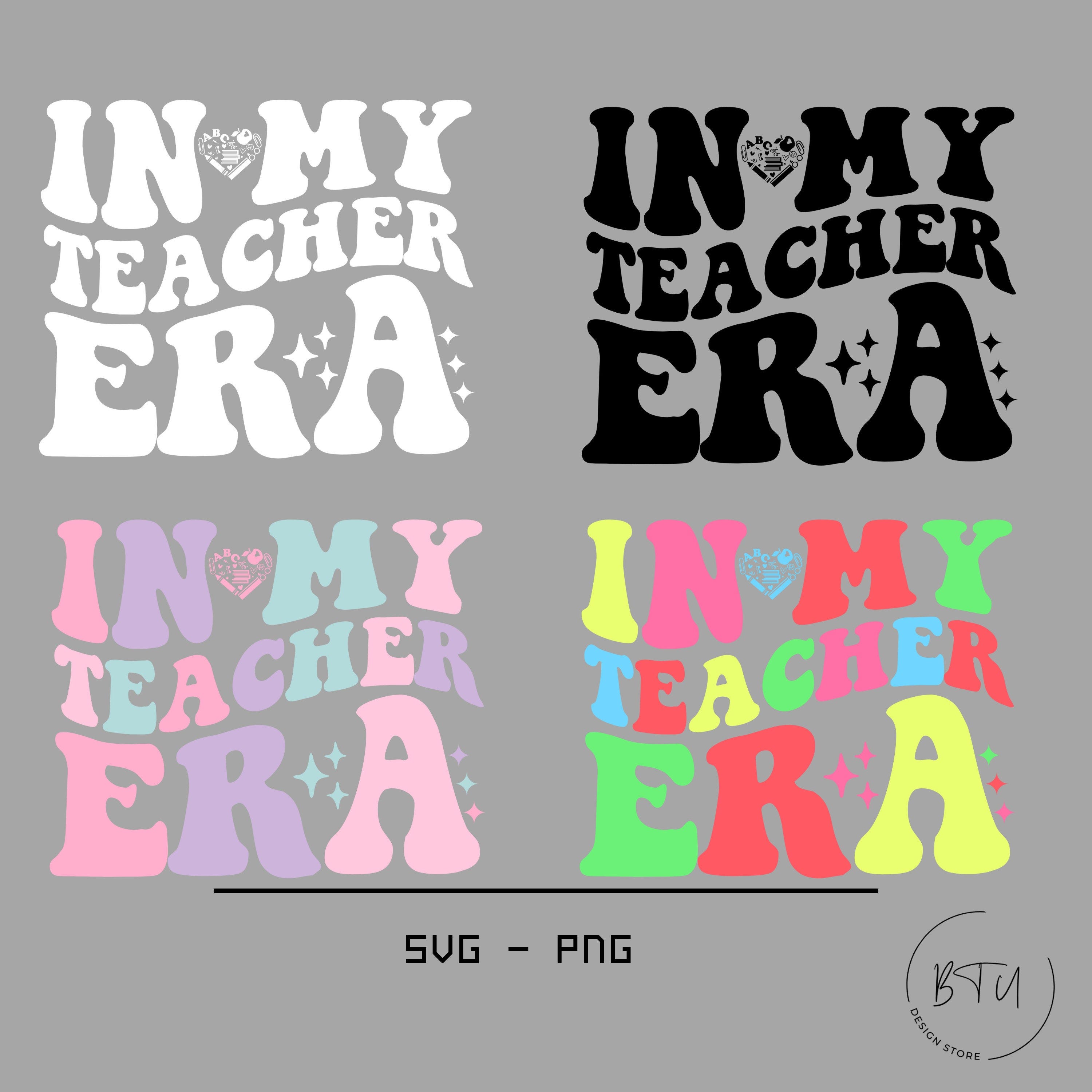 In My Teacher Era Svg, Teacher png eps dxf pdf sublimation/Teacher Era svg/teacher shirt svg/back To School shirt svg/1st Day Of School svg