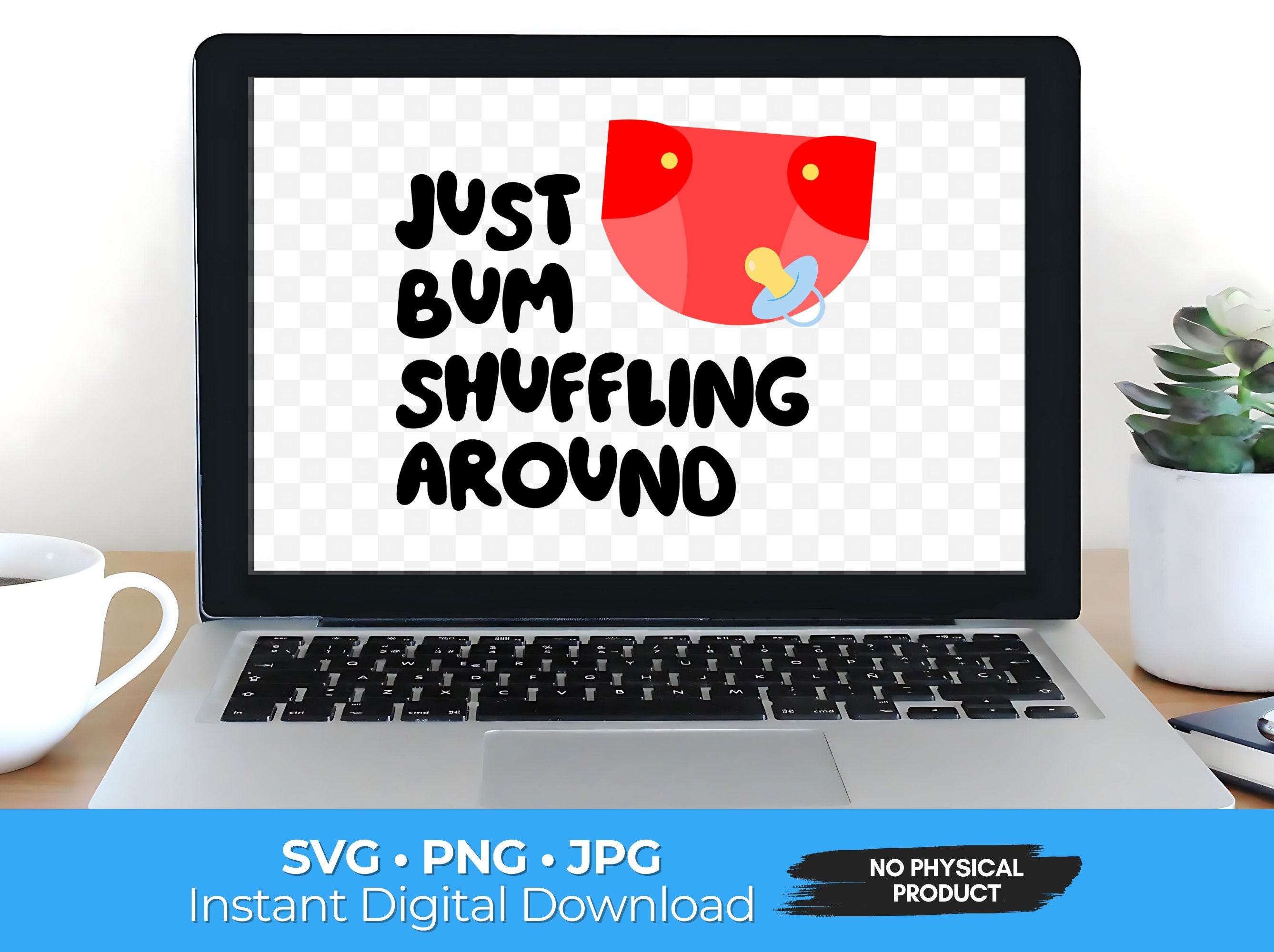 Bluey Bum Shuffling SVG PNG JPG Digital Downloads for T-Shirts, Bags, Tumblers & More + 10% Goes to Charity!