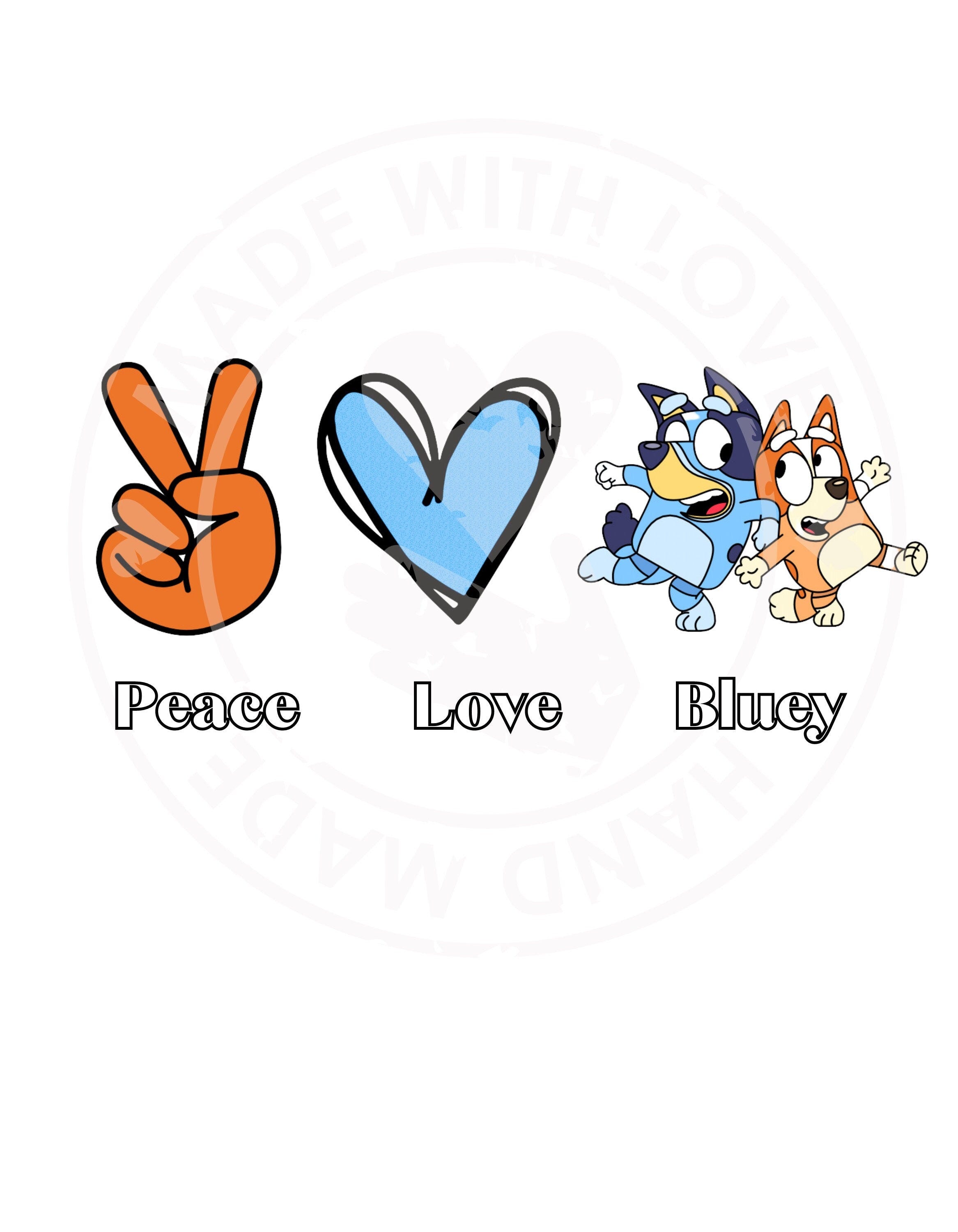 Peace Love & Bluey BUNDLE PNG T-shirt