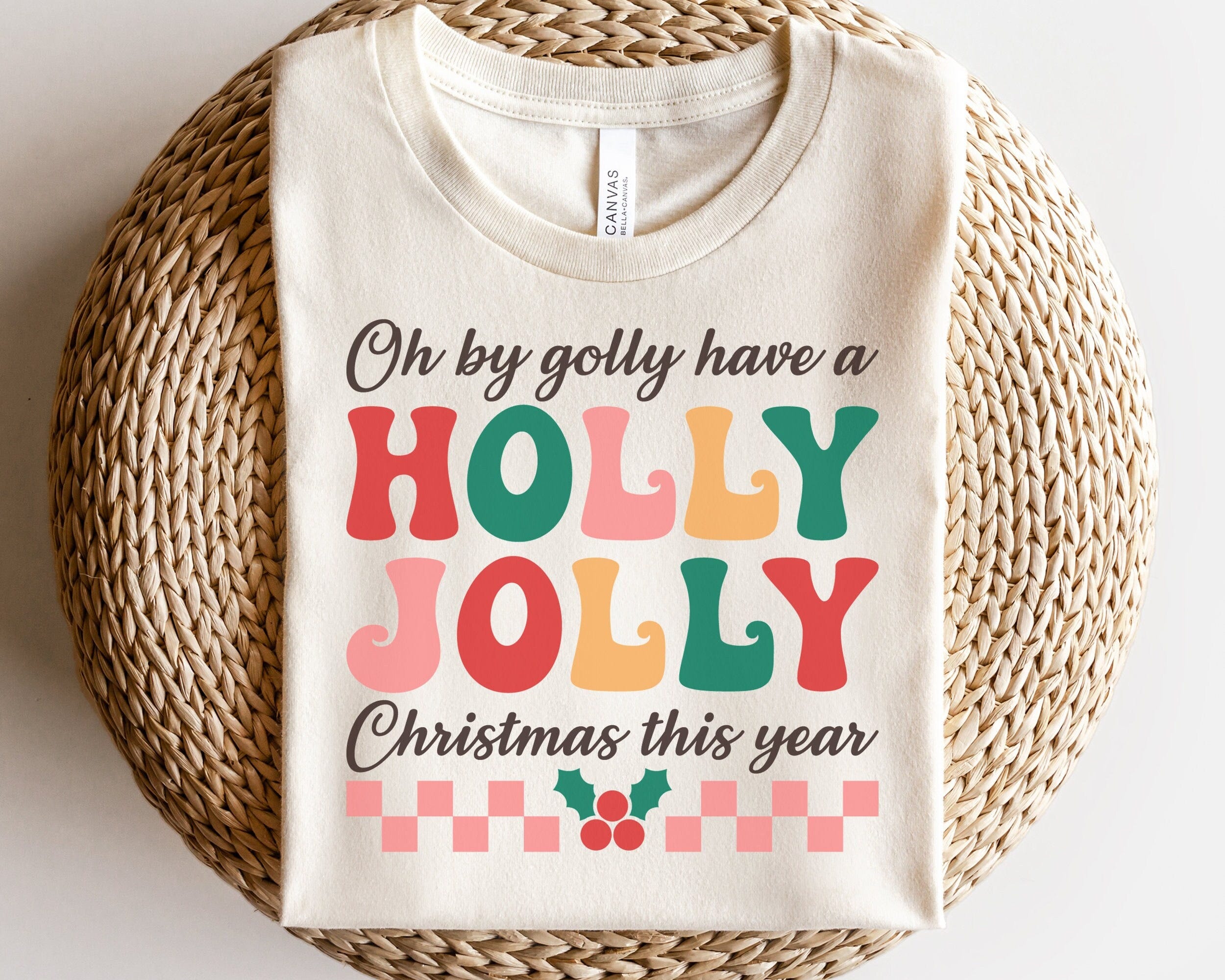 Oh by golly have a Christmas this year holly jolly SVG, Christmas SVG, Groovy Holiday Gift, Retro Christmas Shirt, Svg Files For Cricut